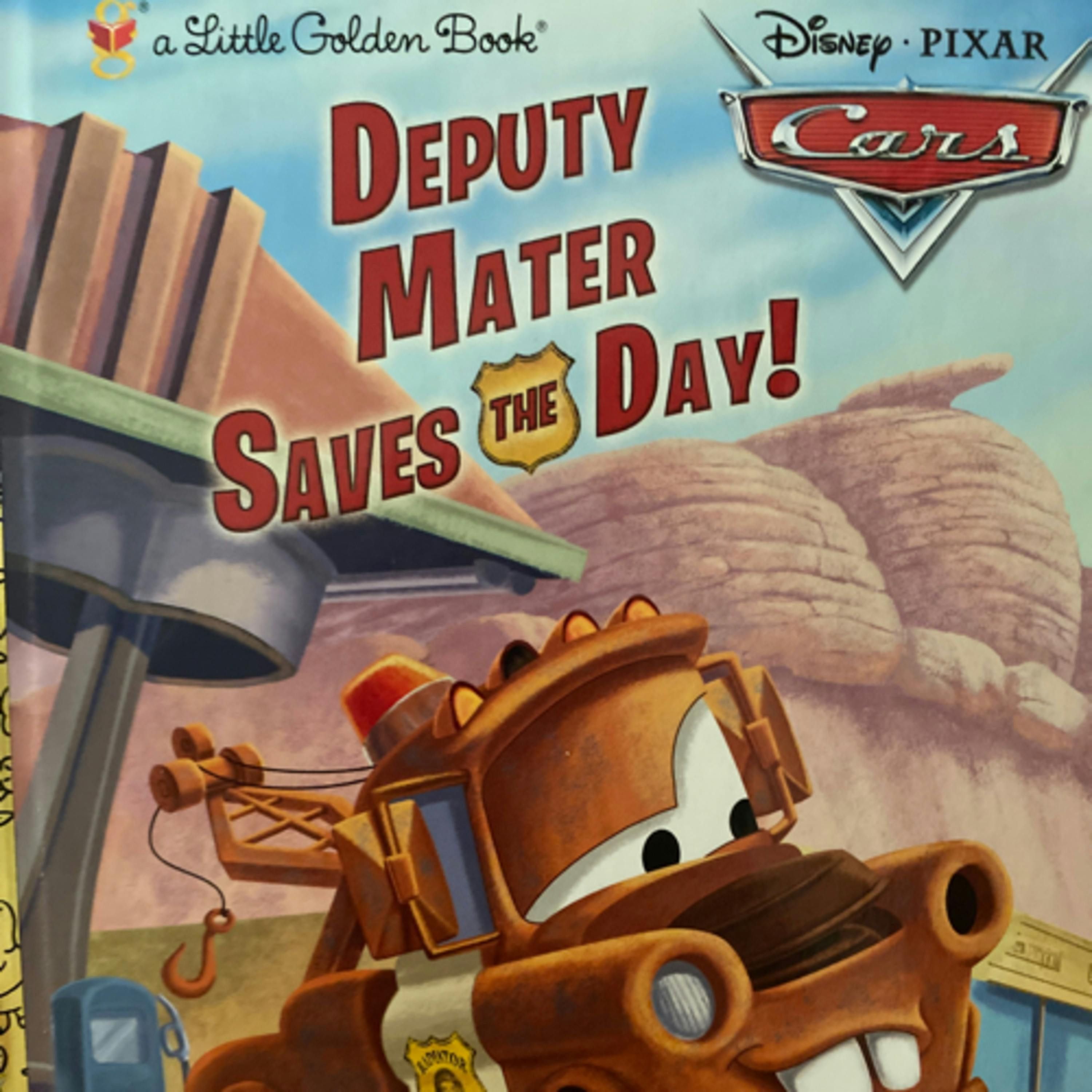 Disney Pixar Deputy Mater Saves the Day! (A Little Golden Book)