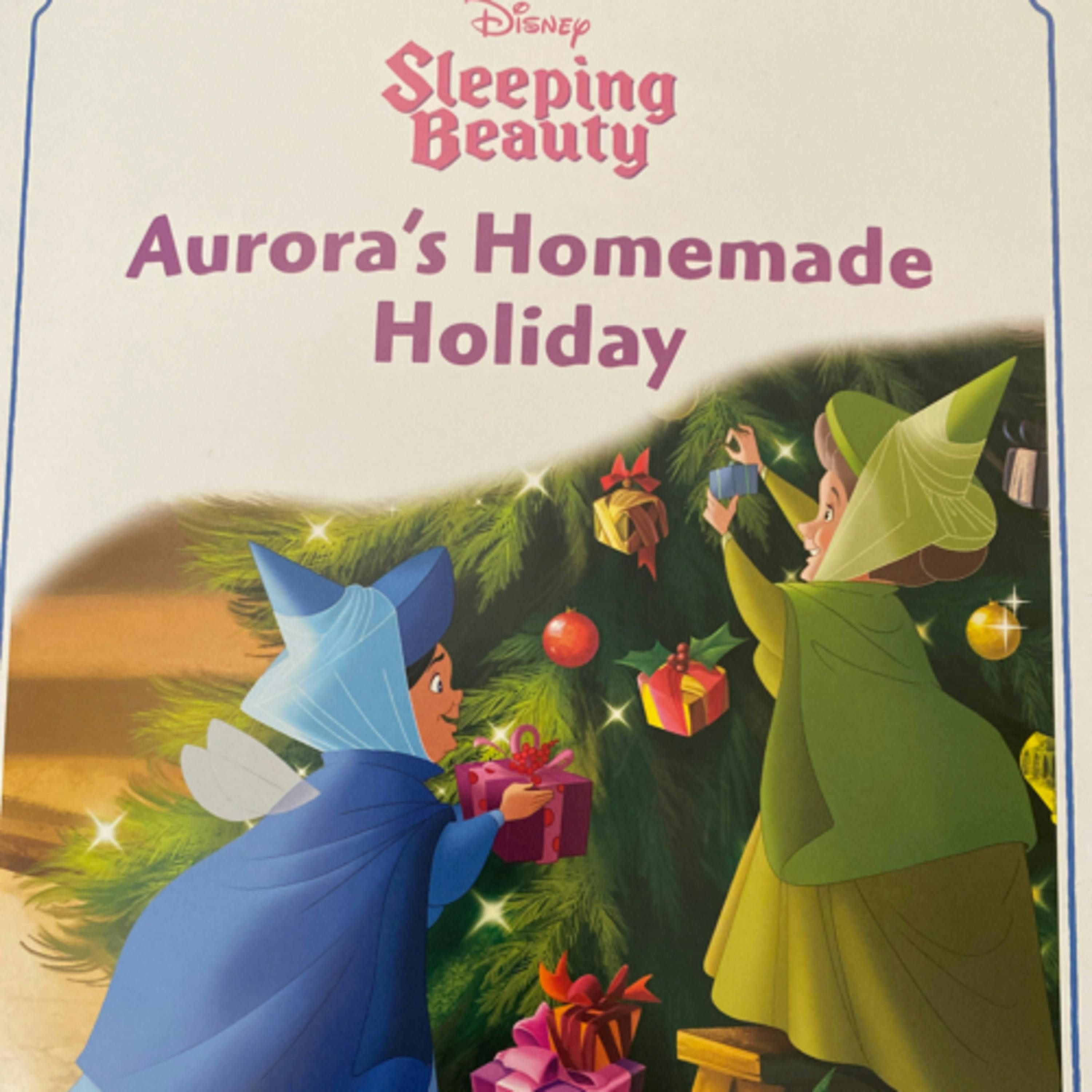 My First Christmas Bedtime Storybook: Sleeping Beauty: Aurora’s Homemade Holiday