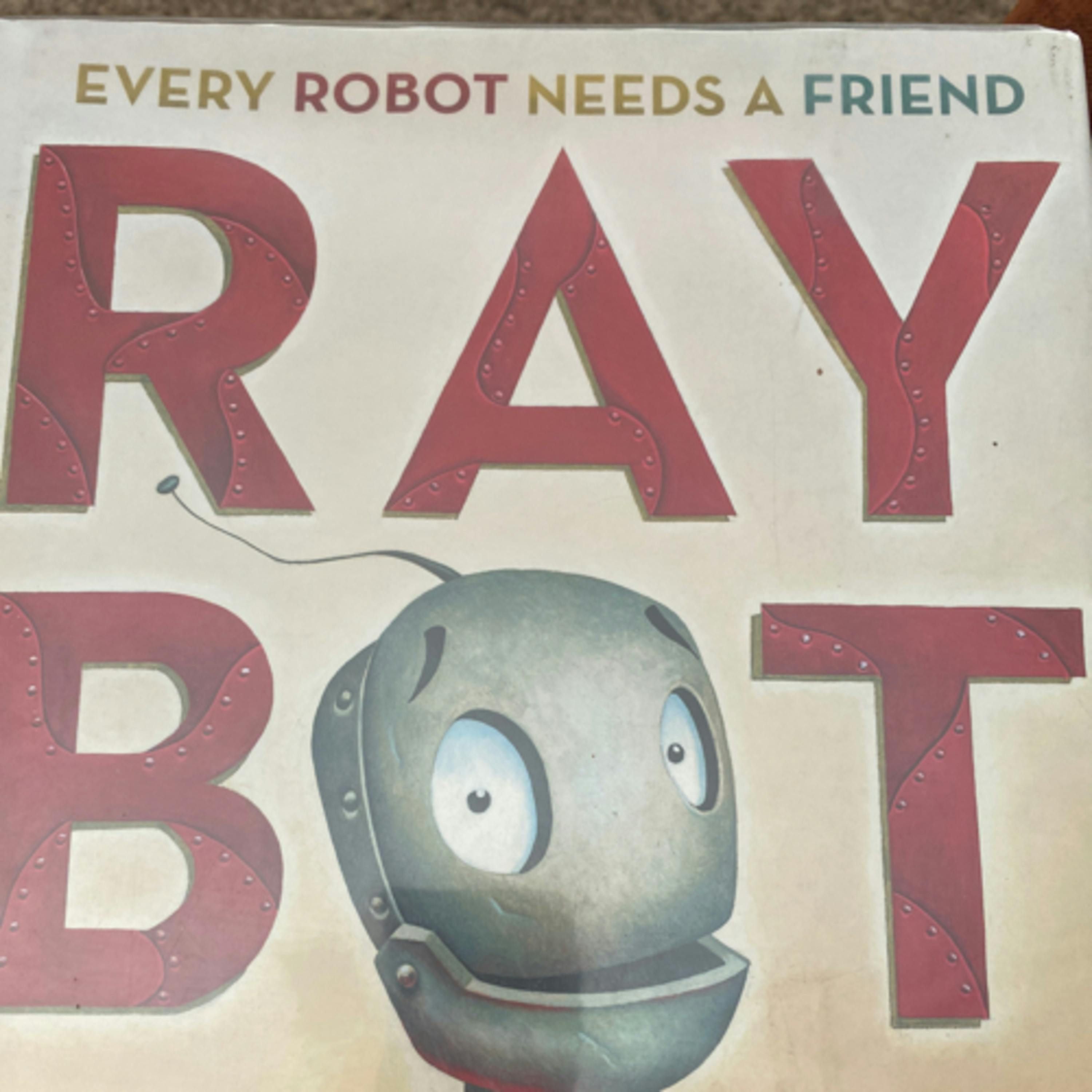 Raybot (Every Robot Needs a Friend)