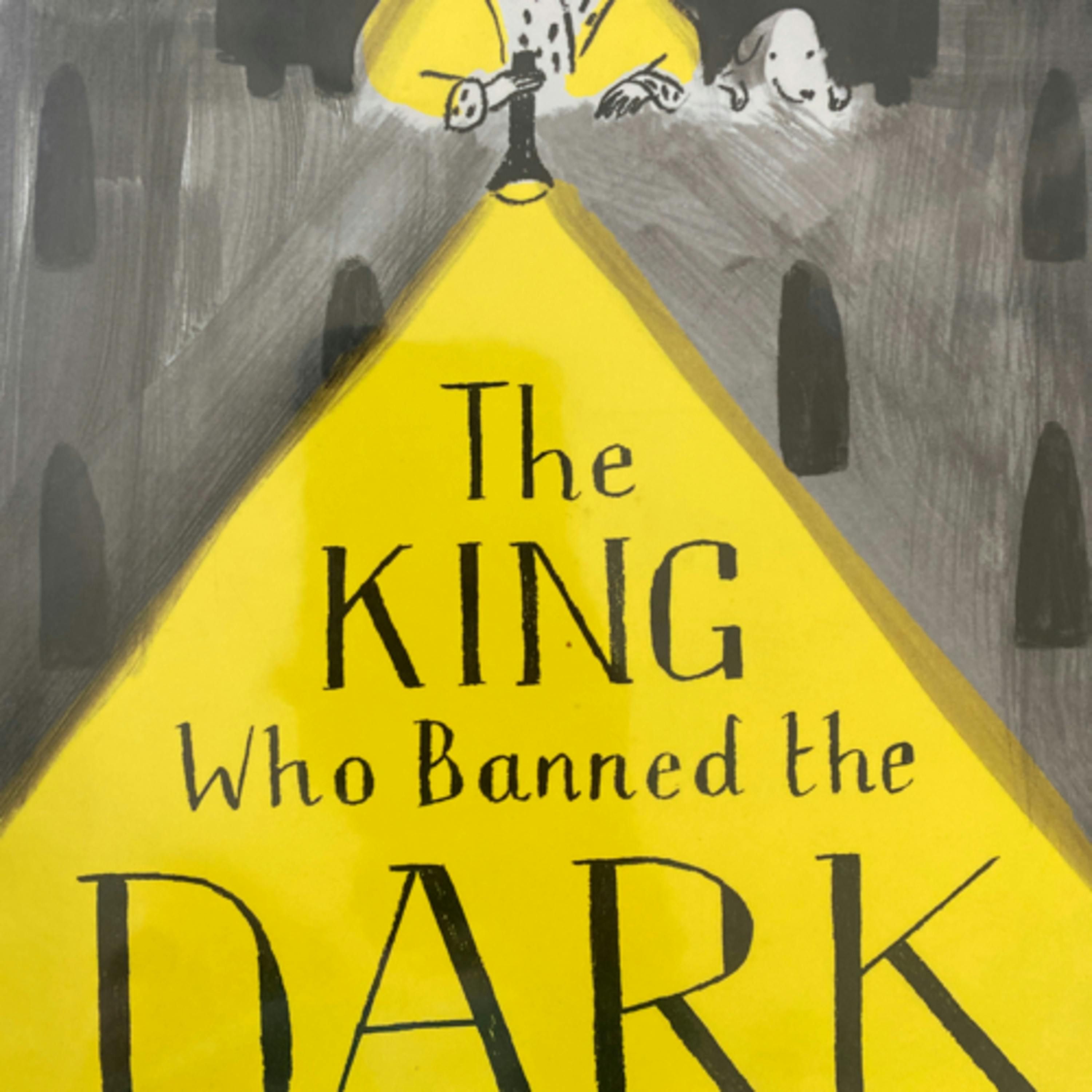 The King Who Banned the Dark