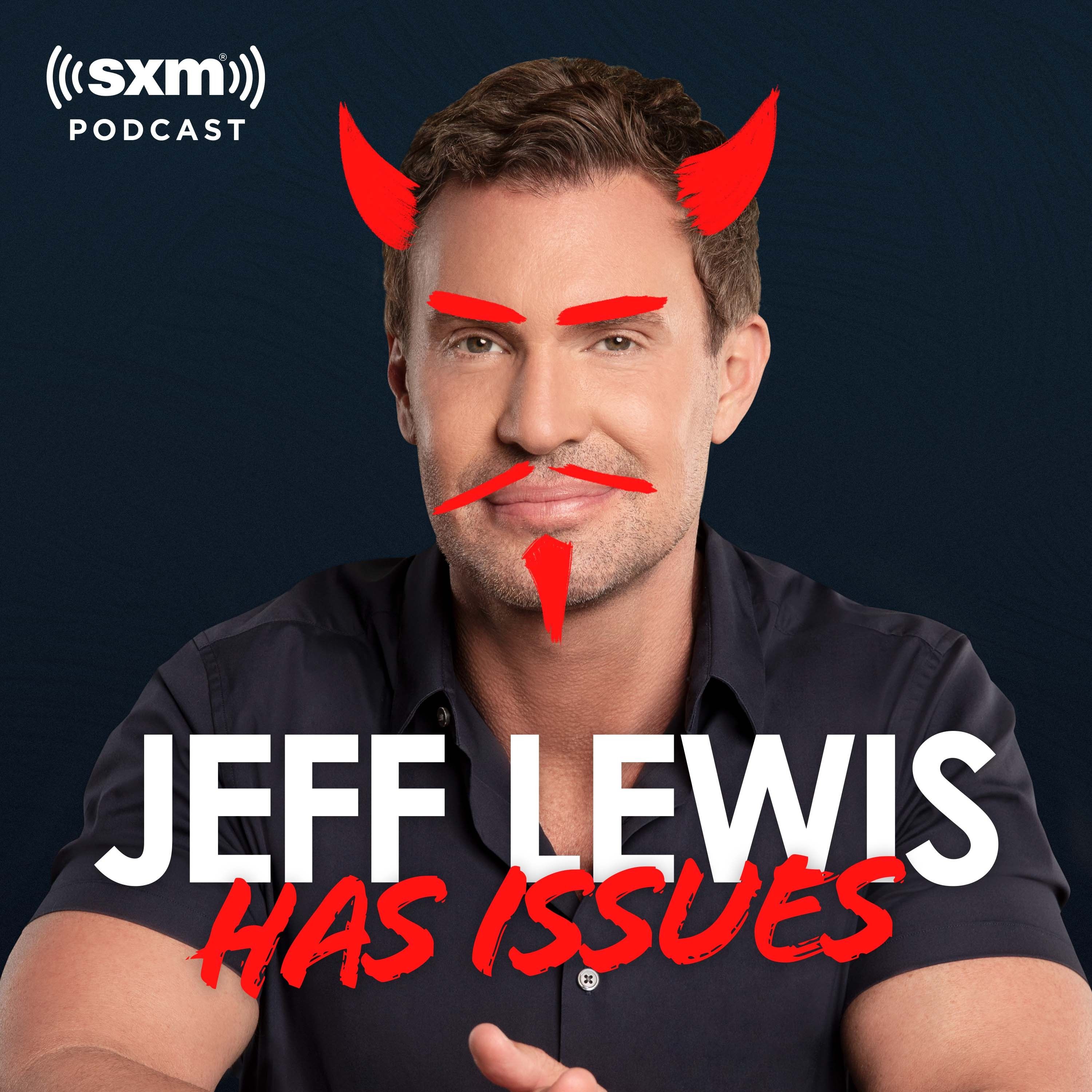 Jeff Lewis Has Issues by SiriusXM
