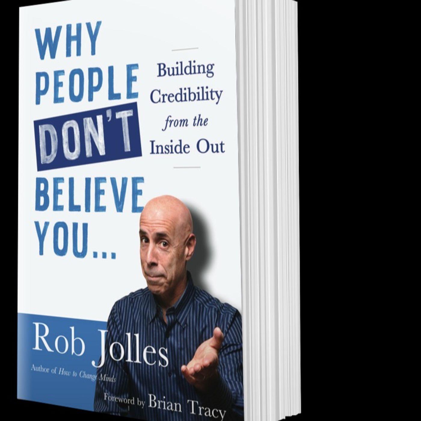 Why People WILL Believe You