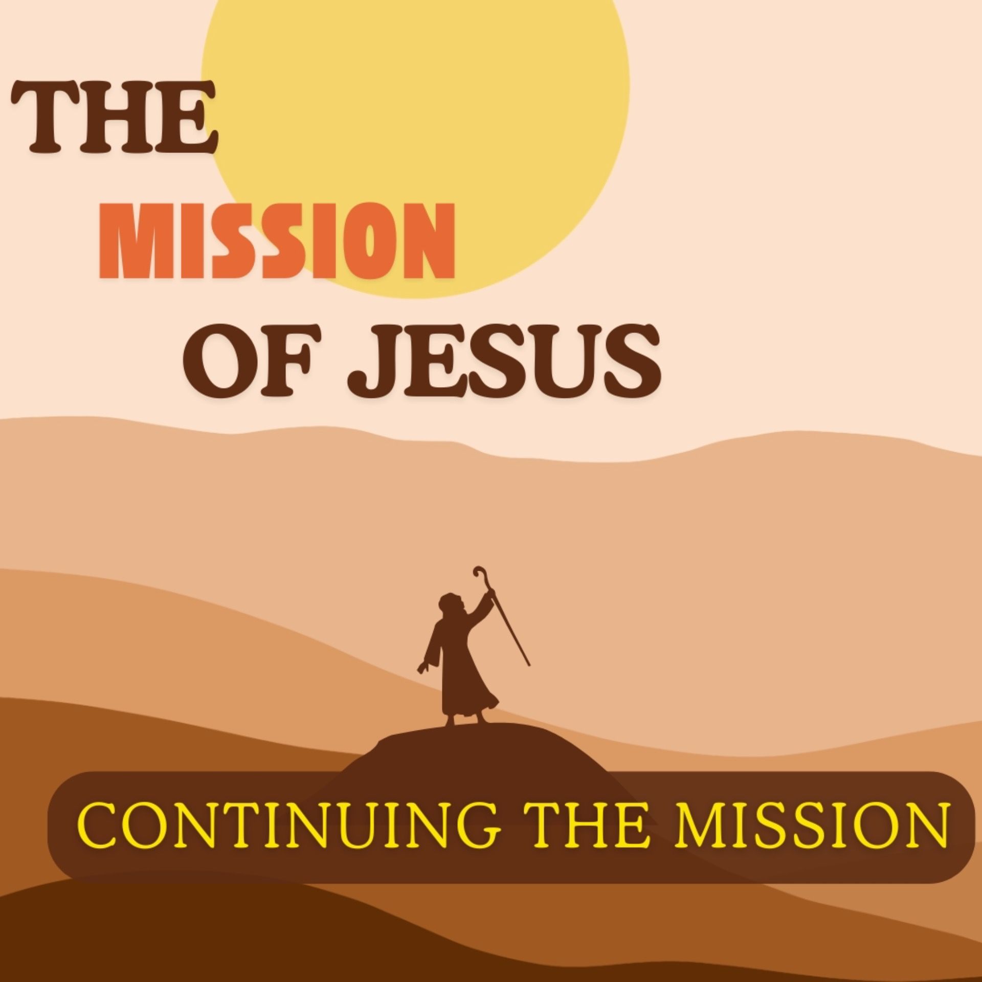 The Mission of Jesus: Continuing the Mission