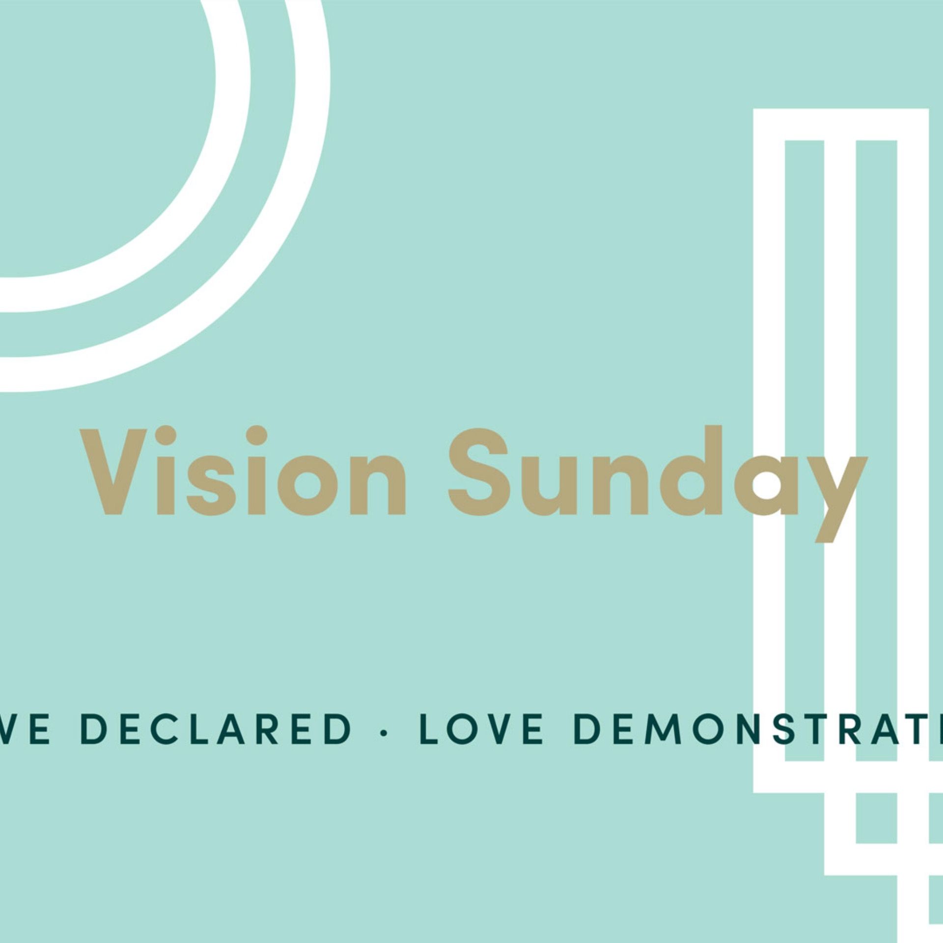 Vision Sunday 2018: Love Declared, Love Demonstrated