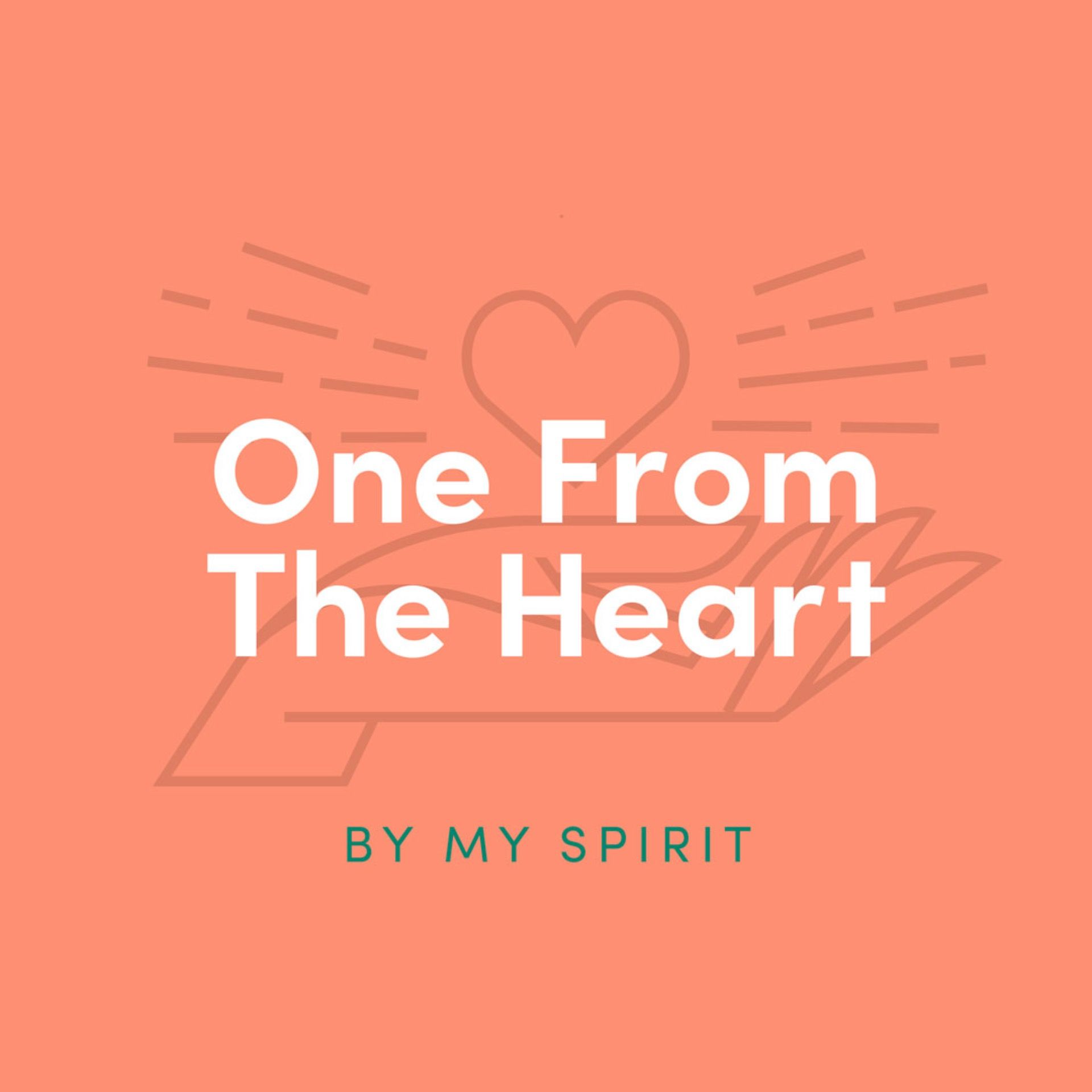 One From The Heart 2: By My Spirit
