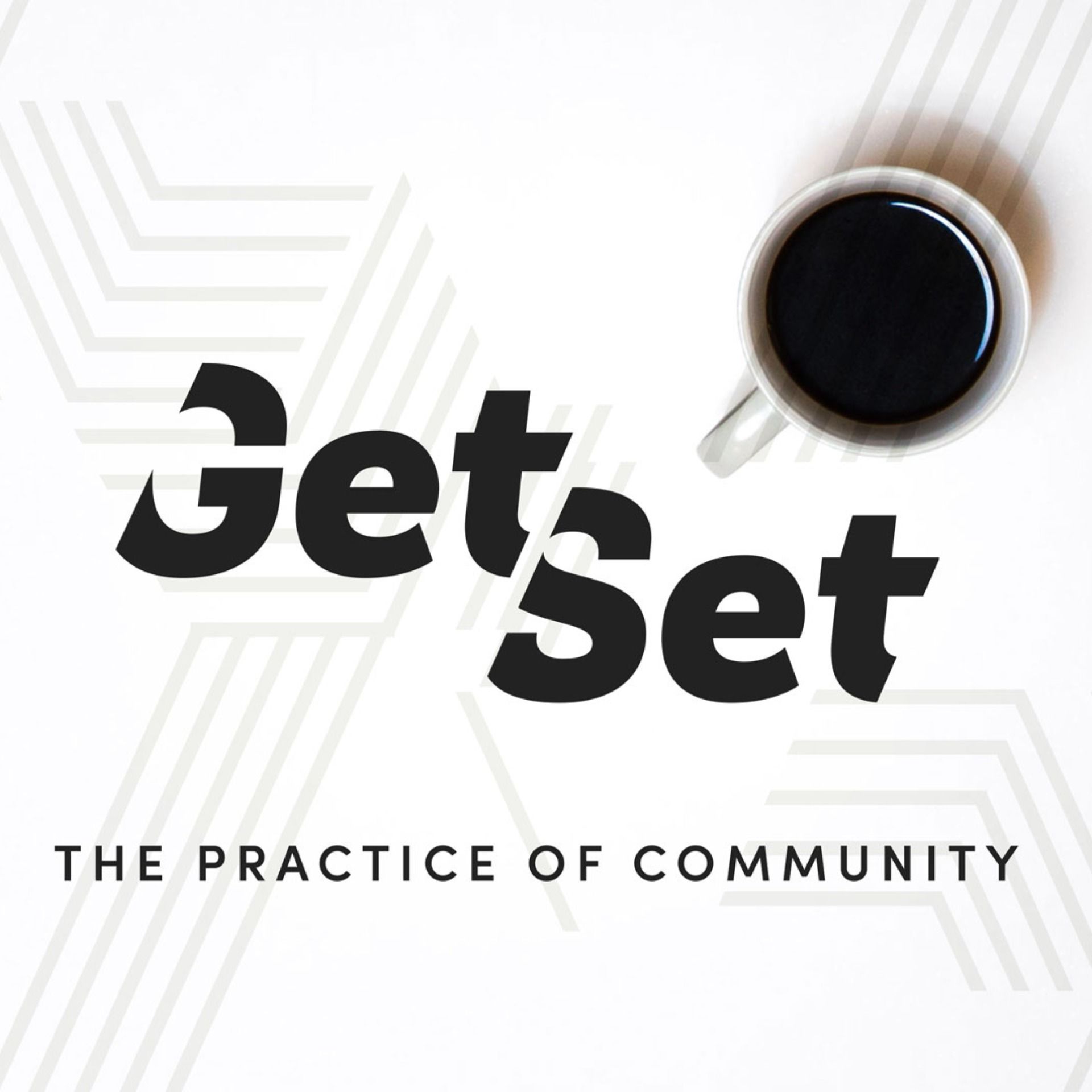 Get Set 4: The Practice Of Community