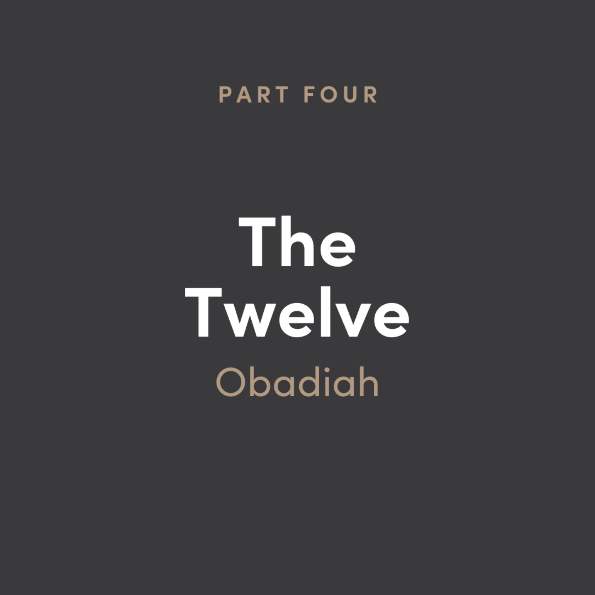 The 12: Obadiah