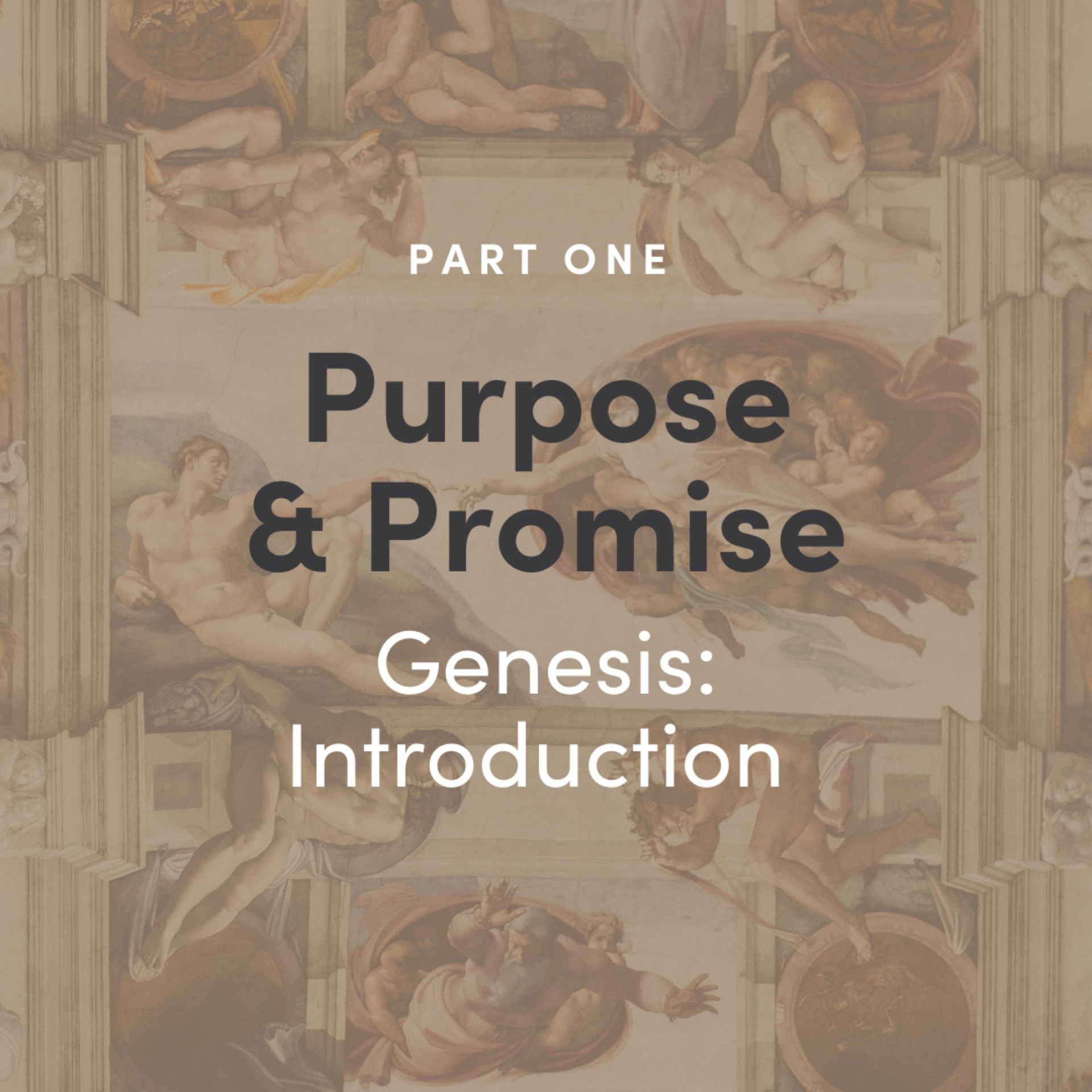 Purpose & Promise 1 - Genesis: Introduction