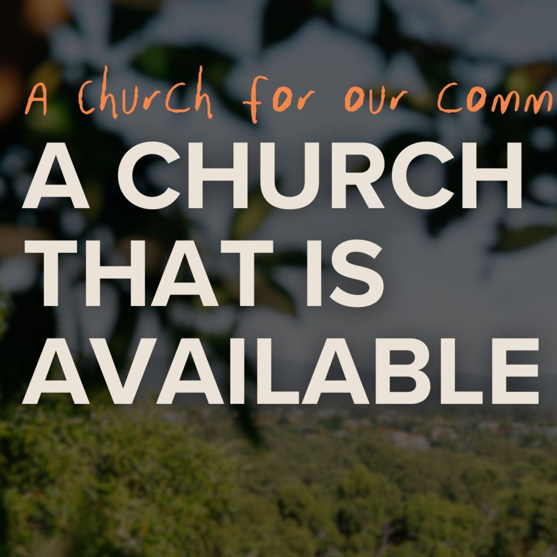 A Church for Our Community: A Church That Is Available