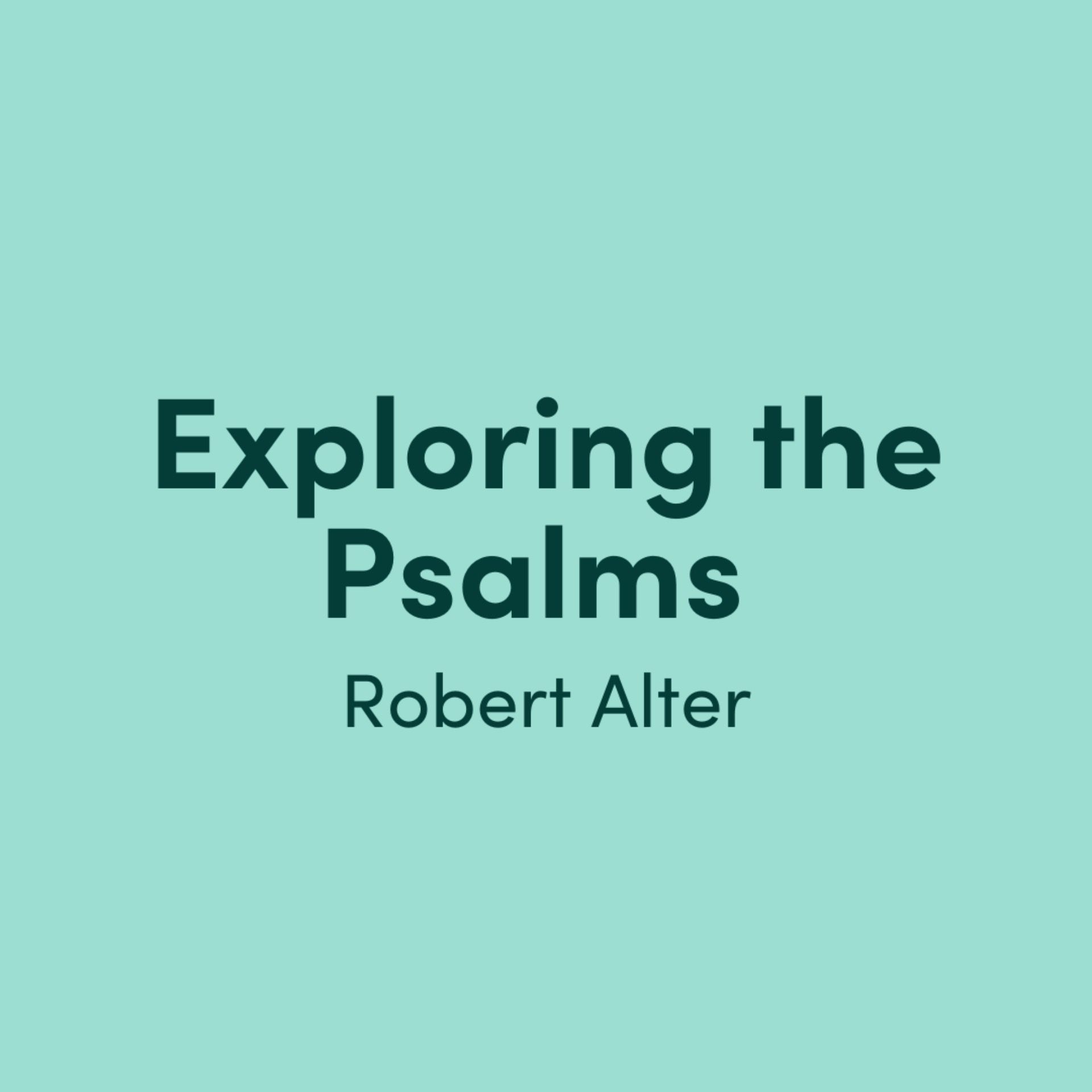 Exploring the Psalms with Robert Alter: A Bible Streams Sneak Peek