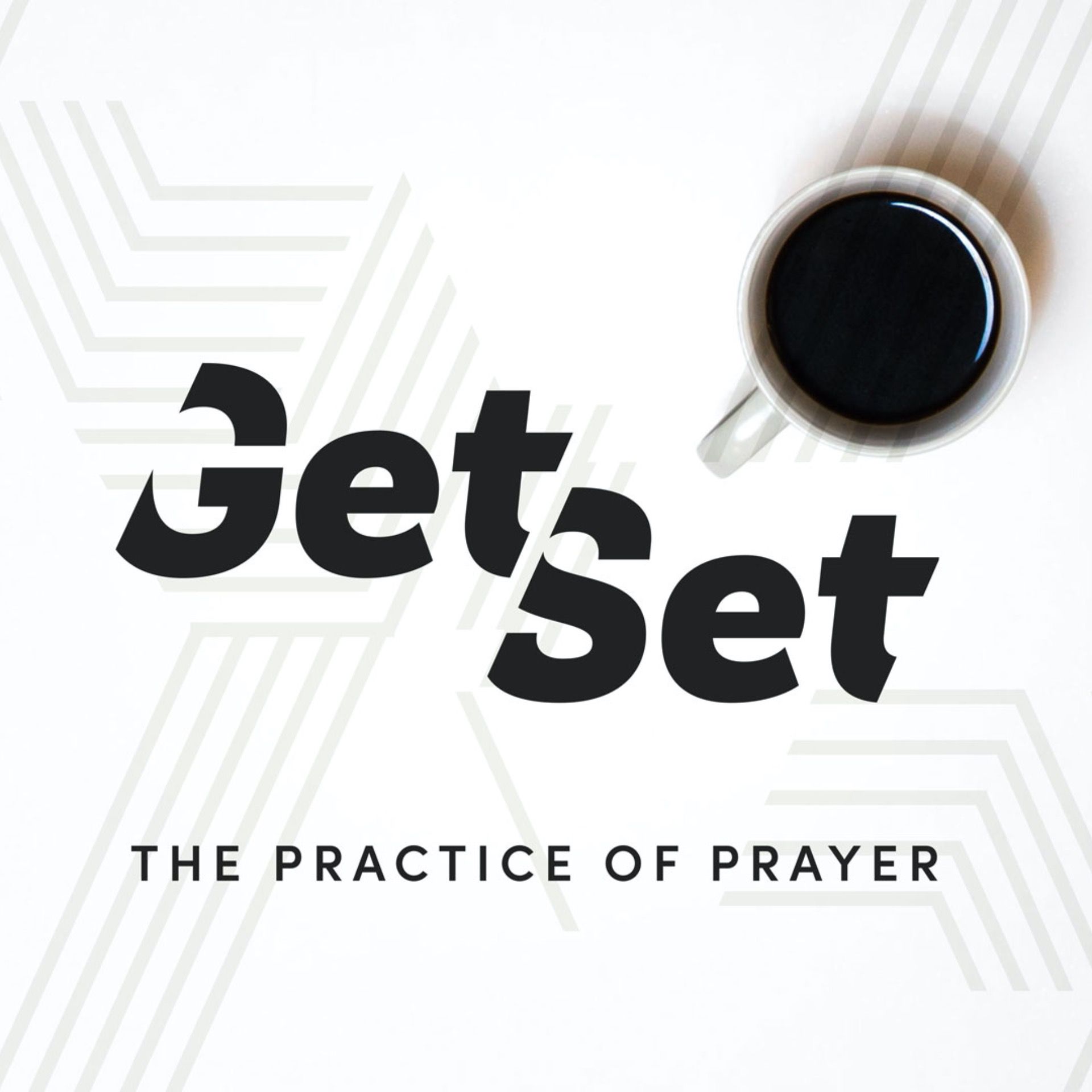 Get Set 2: The Practice Of Prayer