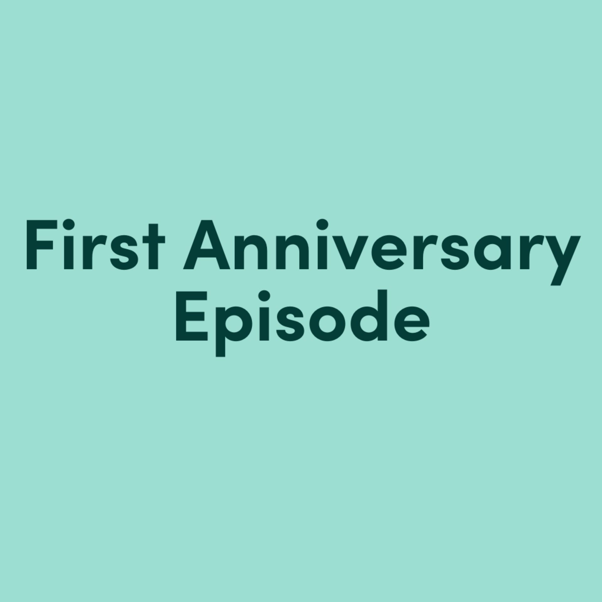 First Anniversary Episode