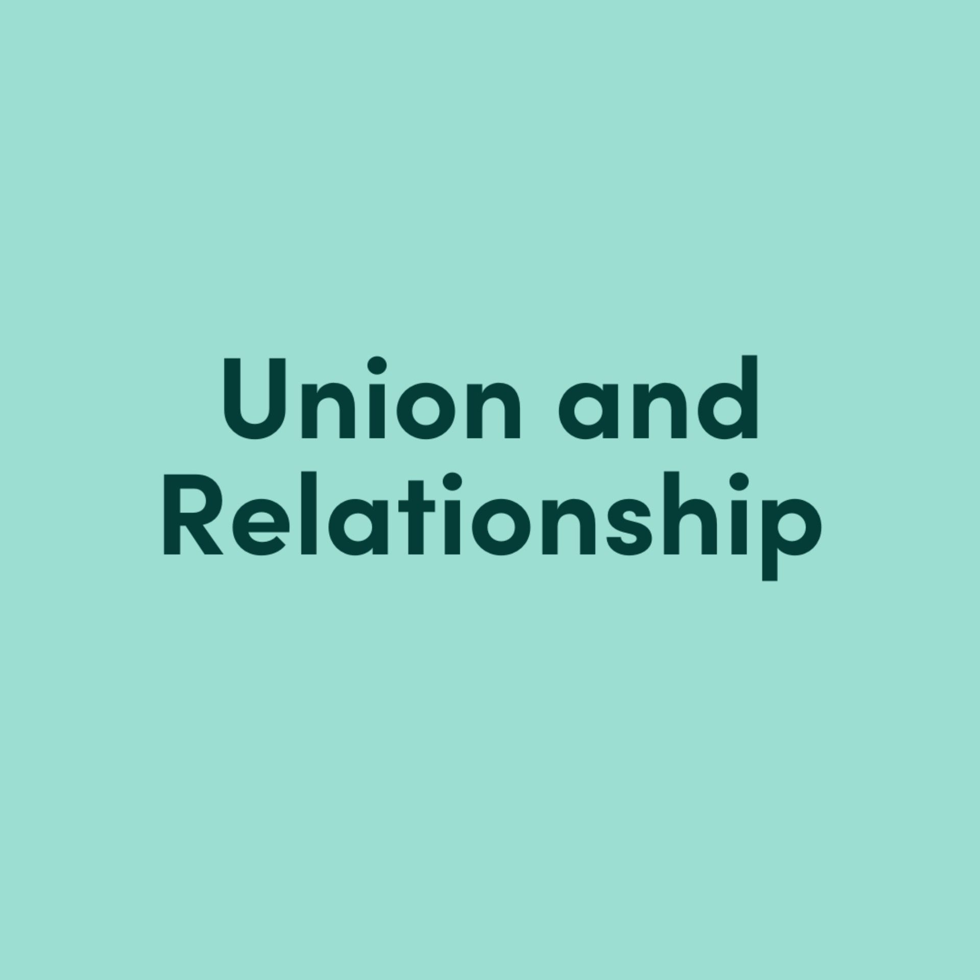 Union and Relationship