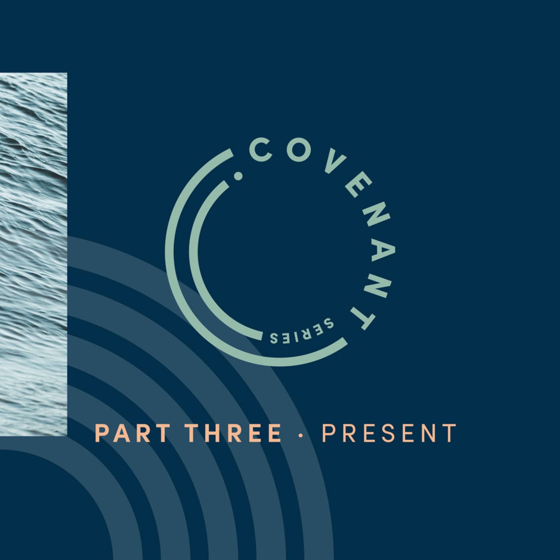 Covenant 3: Present
