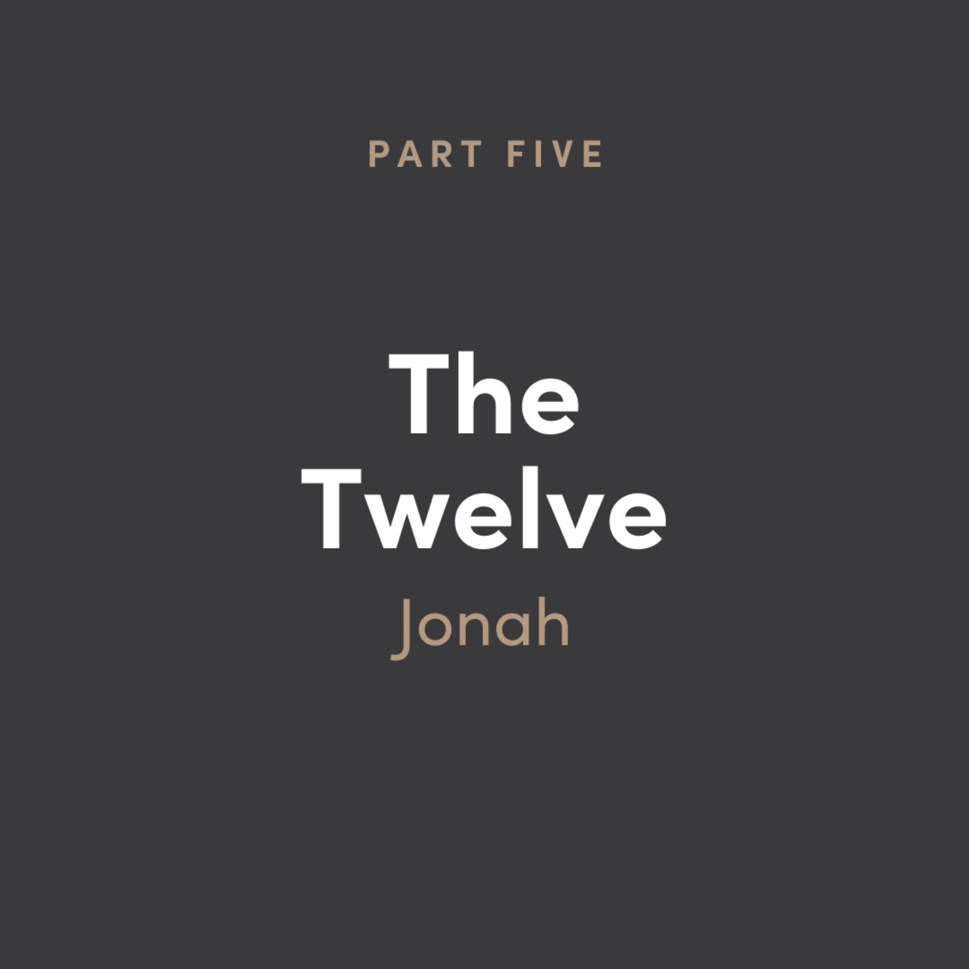 The 12: Jonah