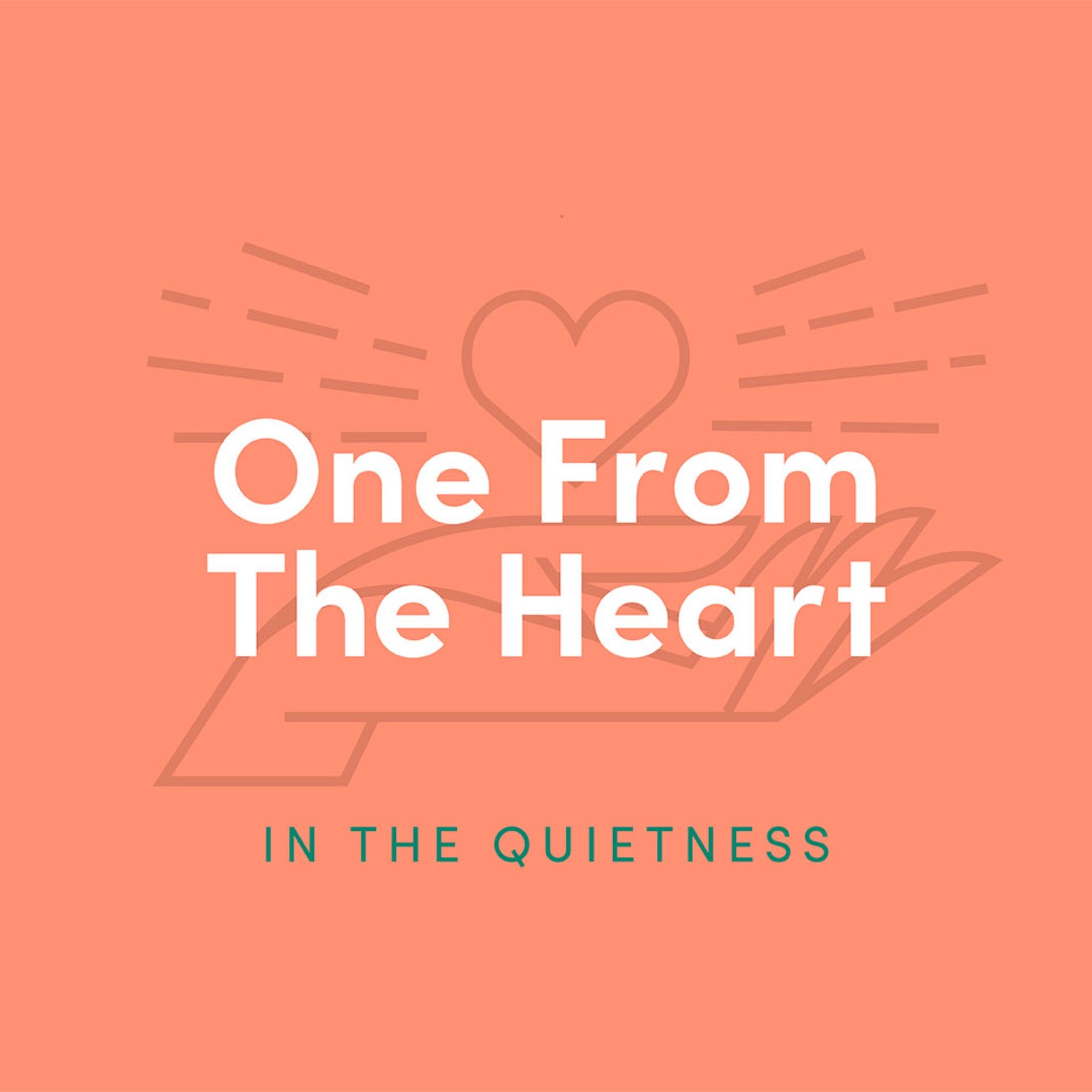 One From The Heart 5: In The Quietness