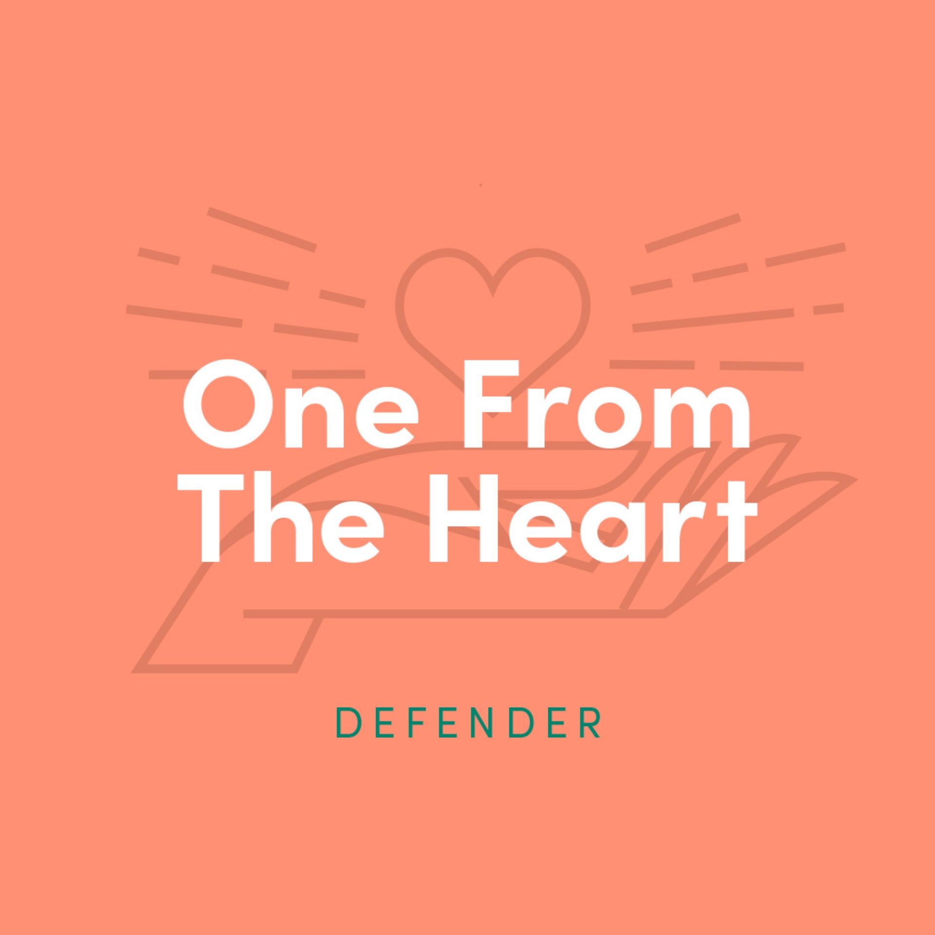 One From The Heart: Defender