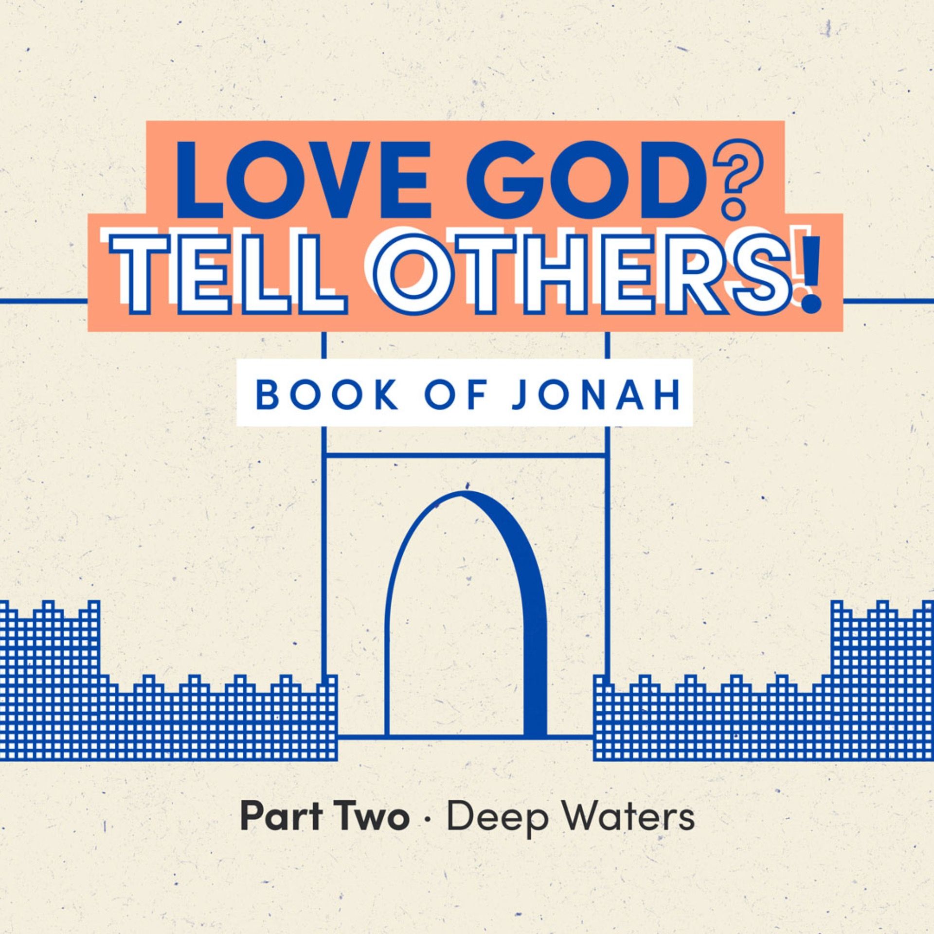 Love God? Tell Others! 2: Deep Waters