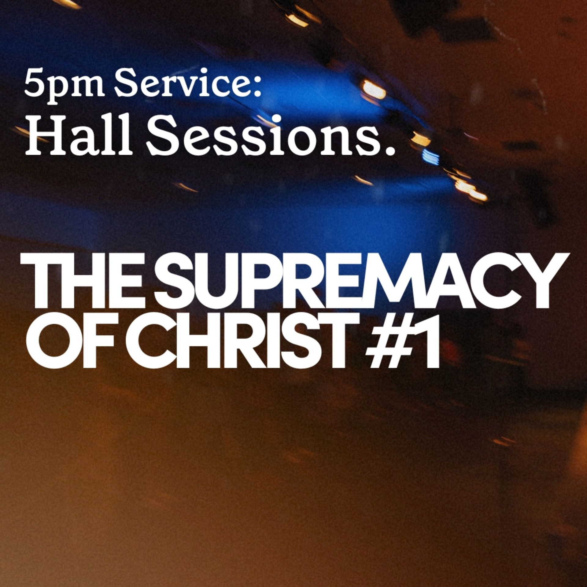 Hall Sessions: The Supremacy of Christ #1 | Gus Wauchope