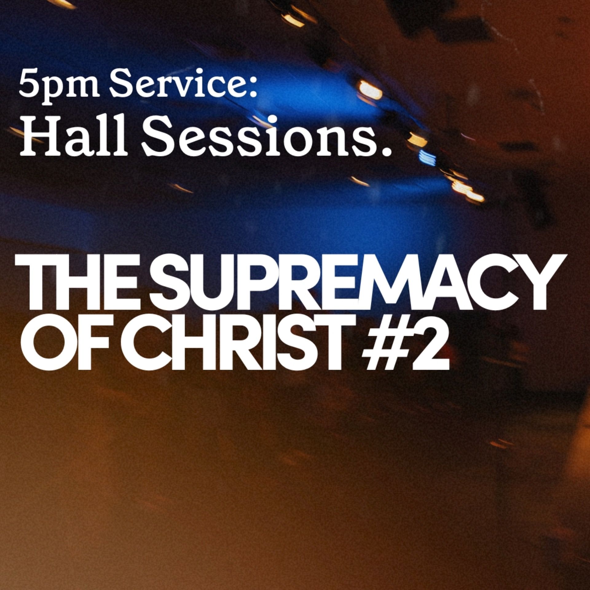 Hall Sessions: The Supremacy of Christ #2 | Graham Clarke