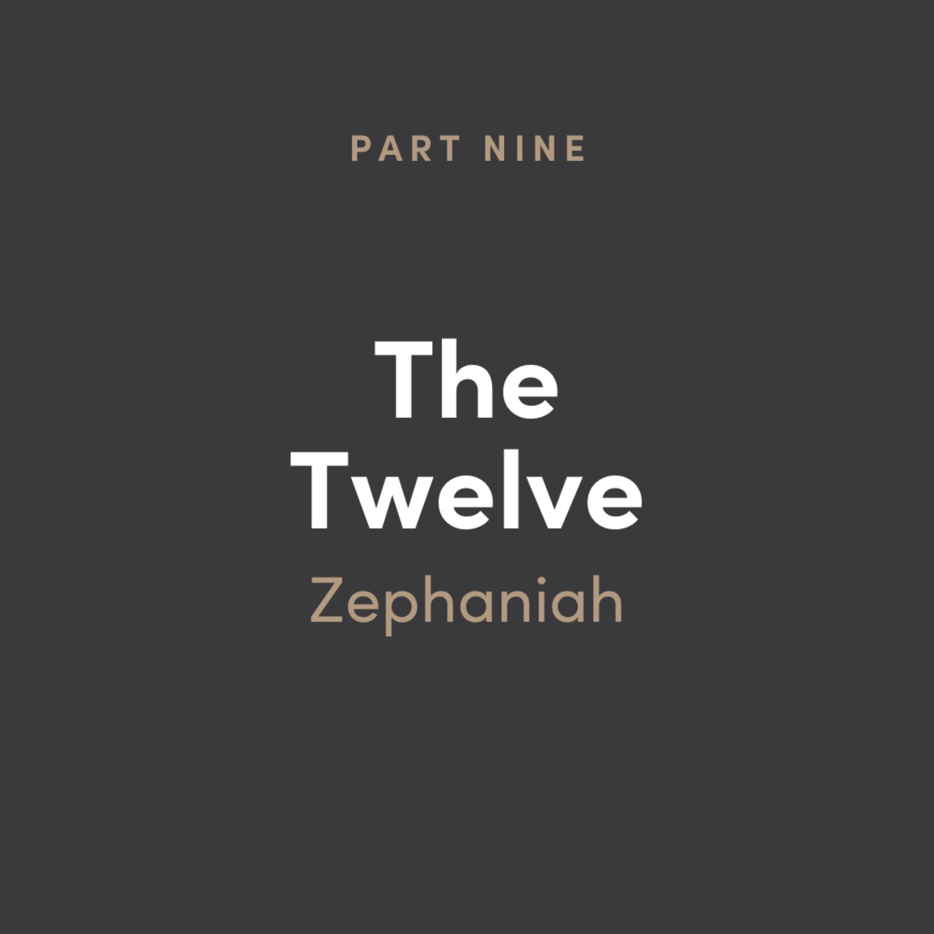 The 12: Zephaniah