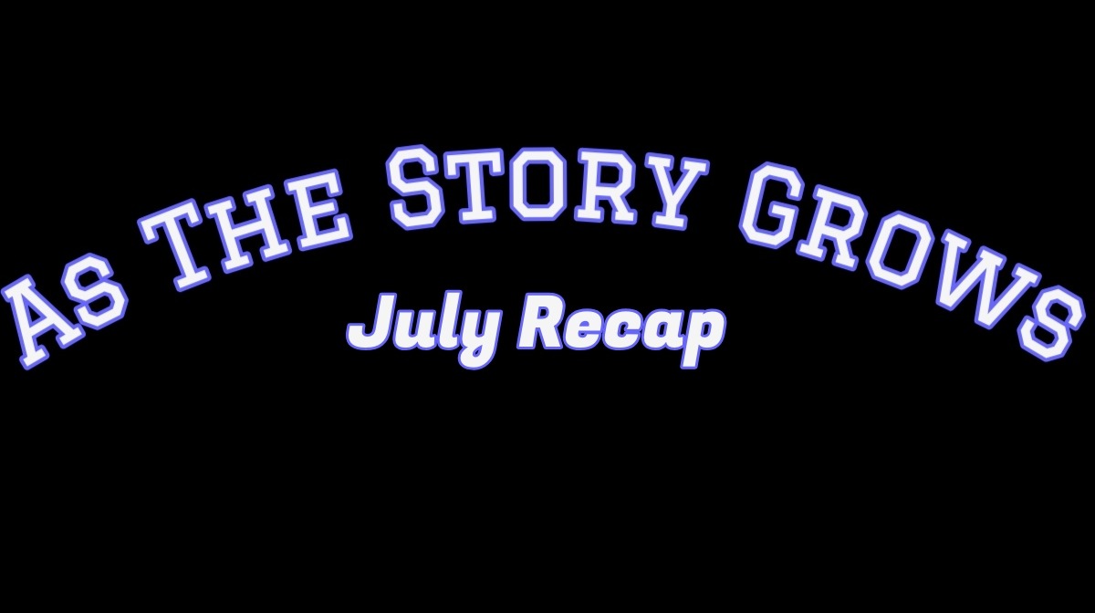 July Recap