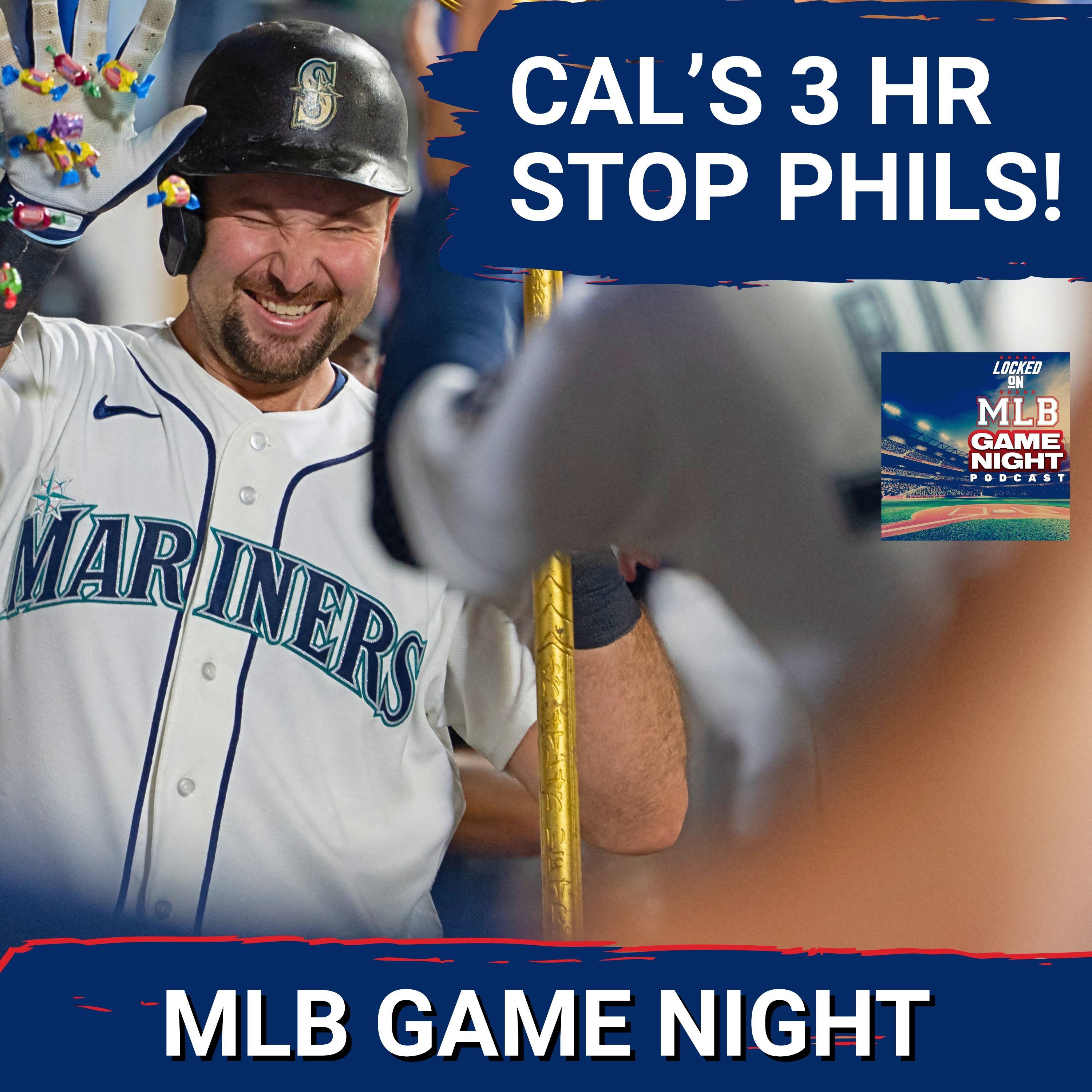 MLB GAME NIGHT: Cal Raleigh BLASTS 3 HR as Seattle Mariners SNAP Philadelphia Phillies' Win Streak episode artwork