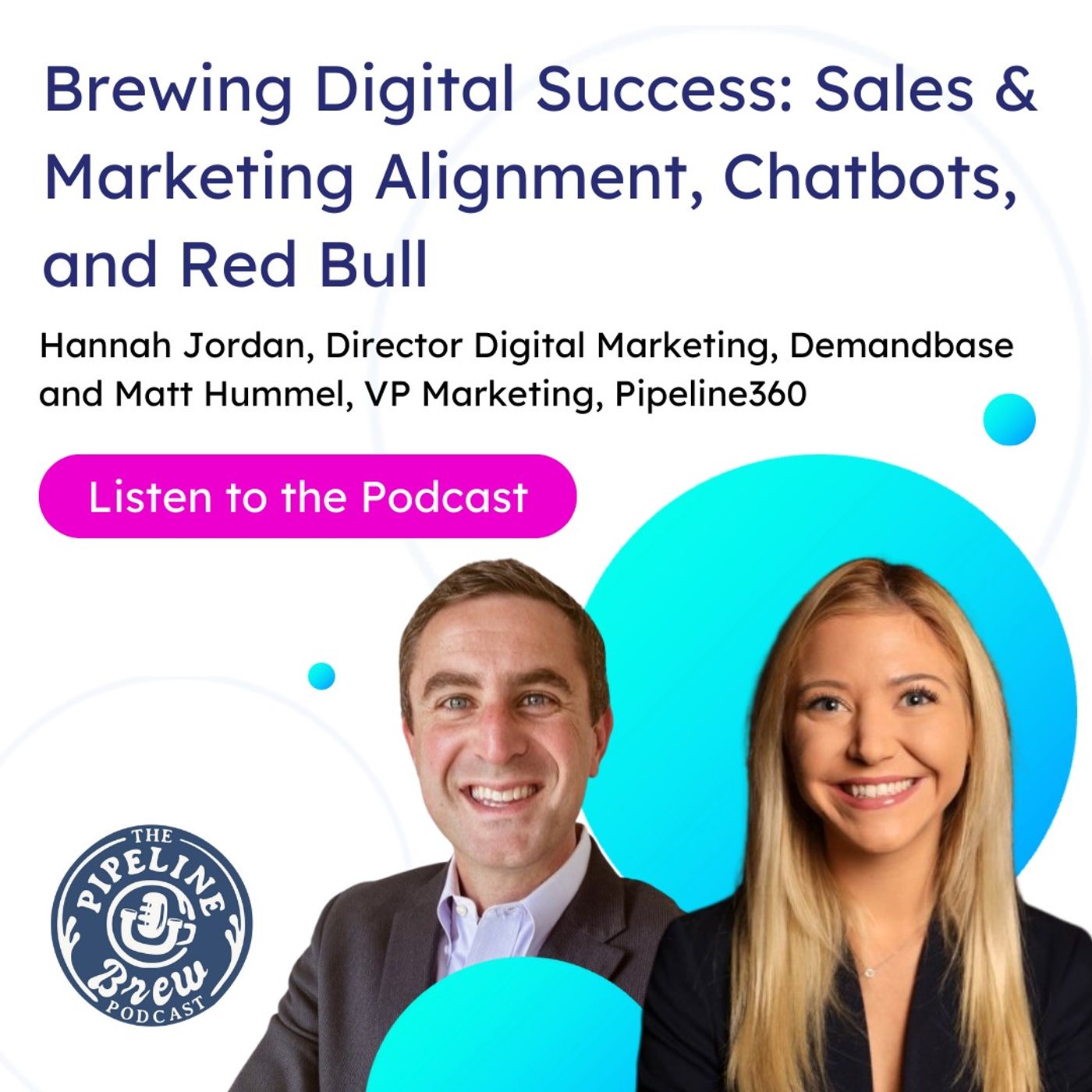 Brewing Digital Success: Hannah Jordan on Sales & Marketing Alignment, Chatbots, and Red Bull