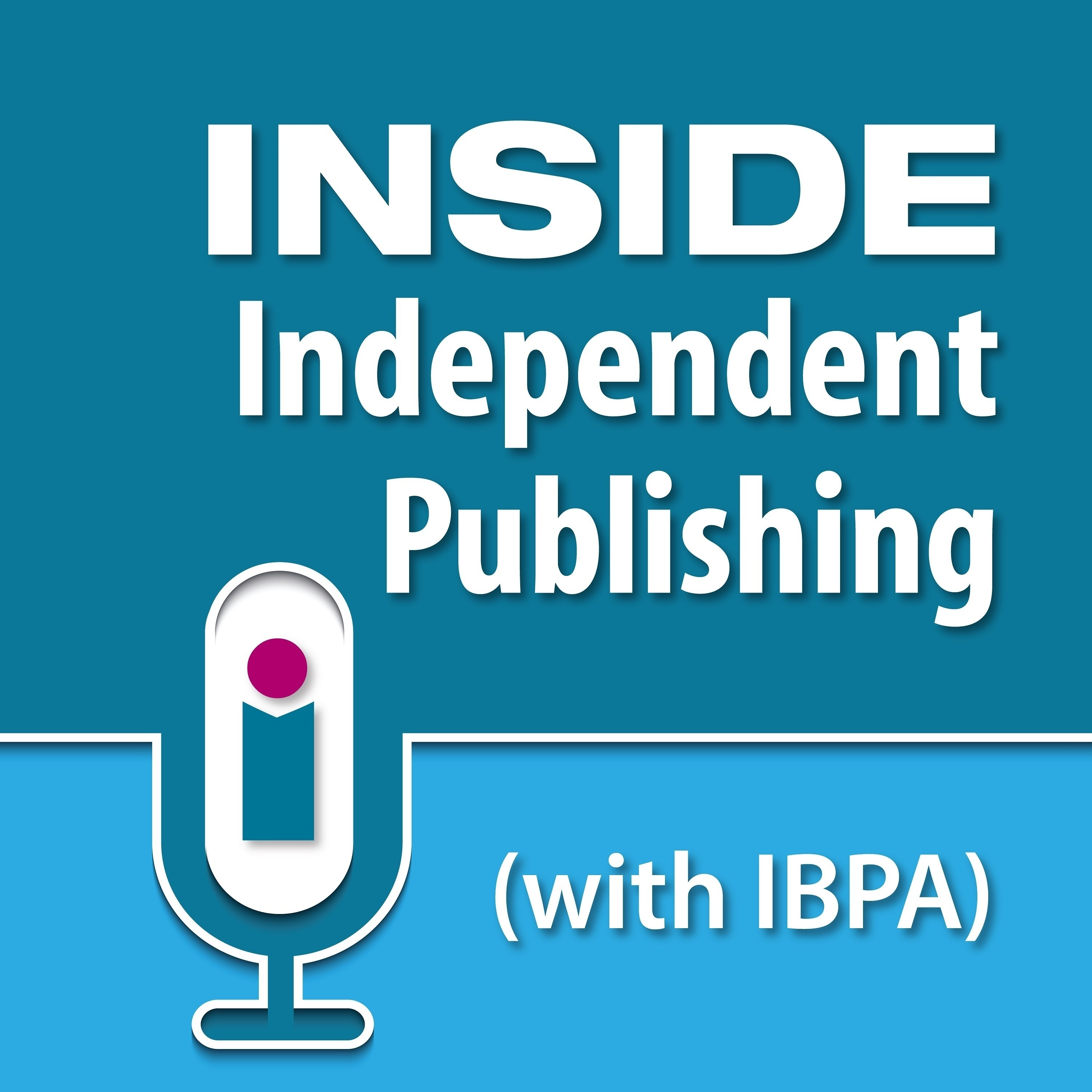 Inside Independent Publishing (with IBPA)