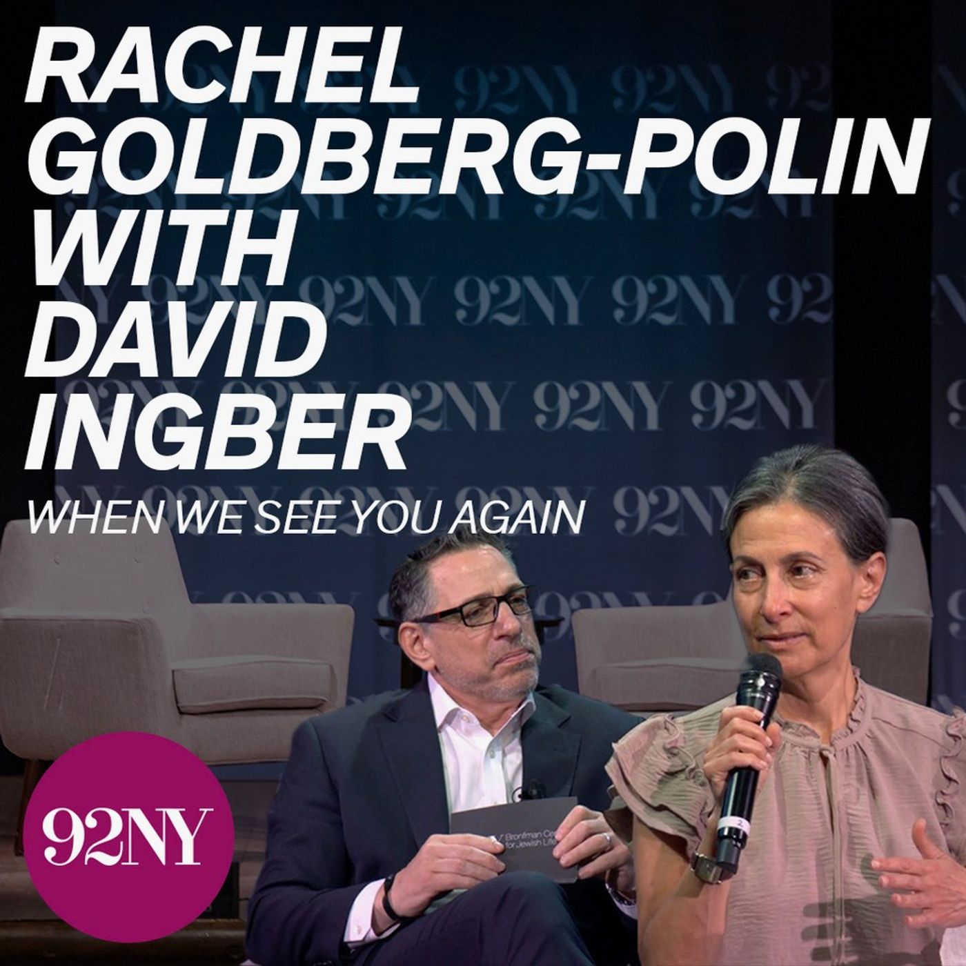 When We See You Again: Rachel Goldberg-Polin in Conversation with 92NY's Rabbi David Ingber episode artwork
