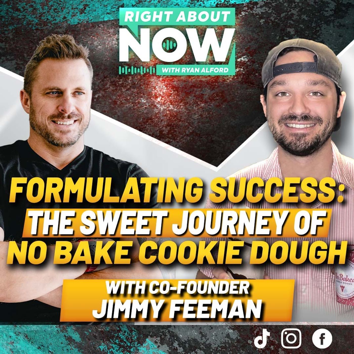 Formulating Success: The Sweet Journey of No Bake Cookie Dough w/ Co-Founder Jimmy Feeman Formulating Success: The Sweet Journey of No Bake Cookie Dough w/ Co-Founder Jimmy Feeman