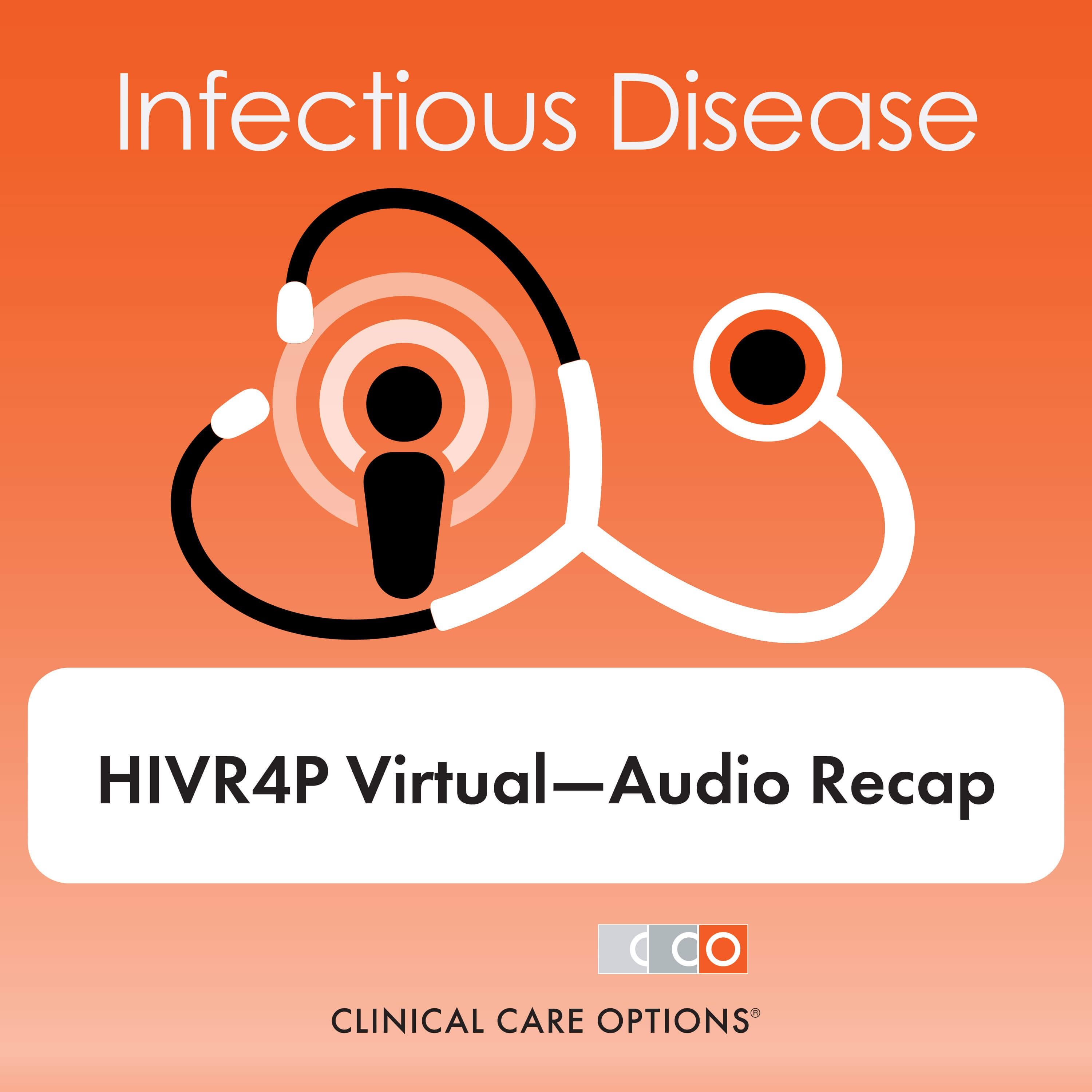 4th HIV Research for Prevention Conference (HIVR4P // Virtual)—Rapid Recap