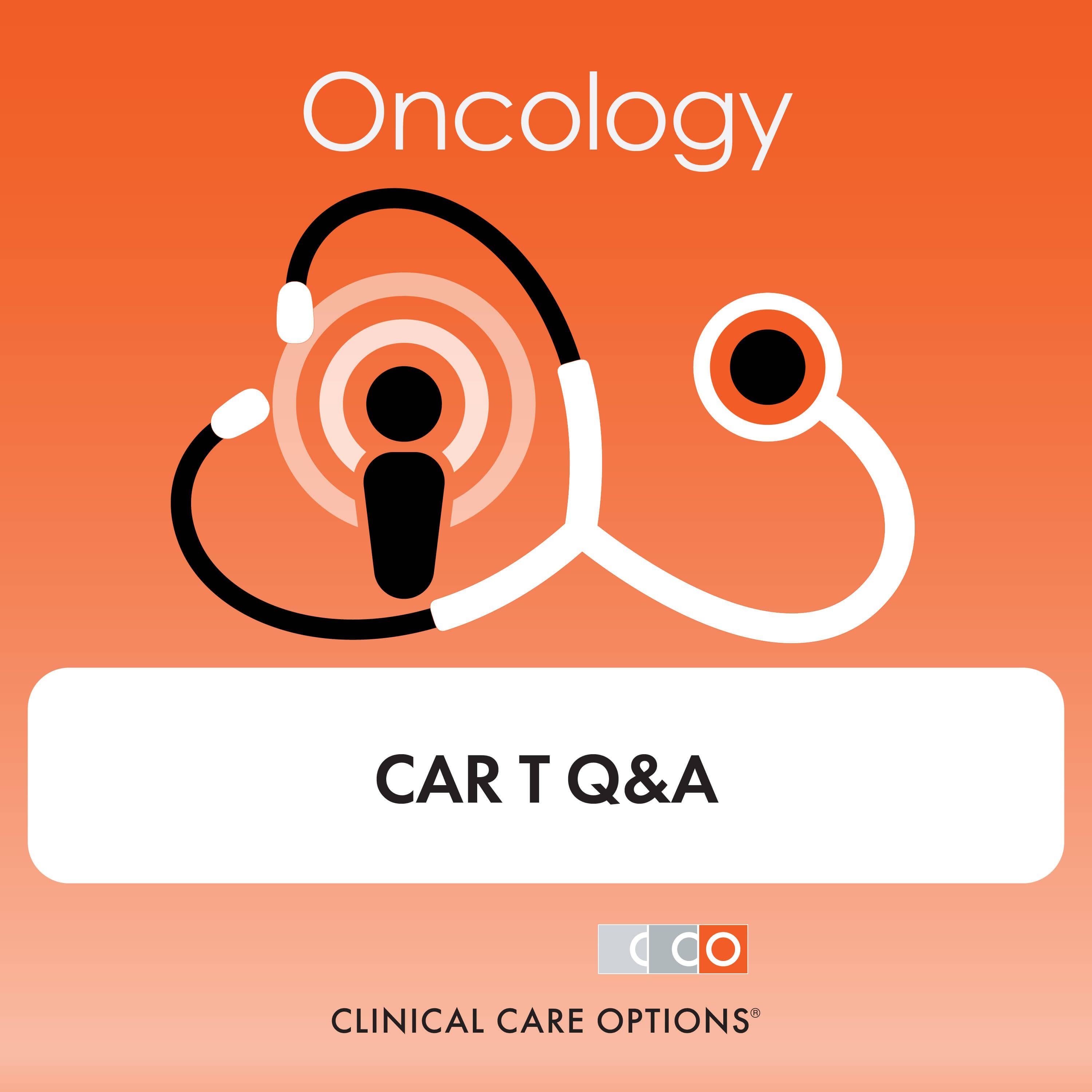 Expert Answers to HCP Questions on CAR T-Cell Therapy
