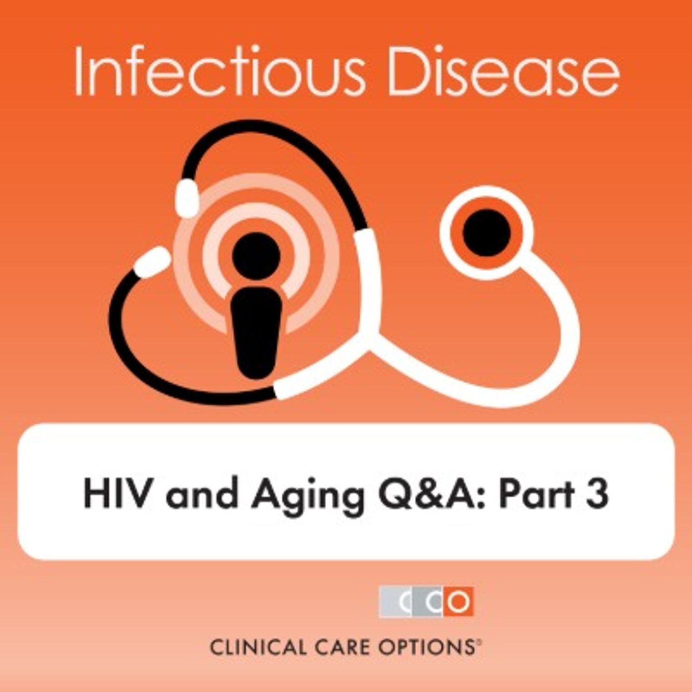 Managing HIV in Aging Patients: Answering the Questions, Part 3