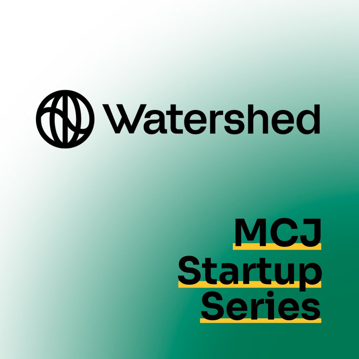 Startup Series: Watershed