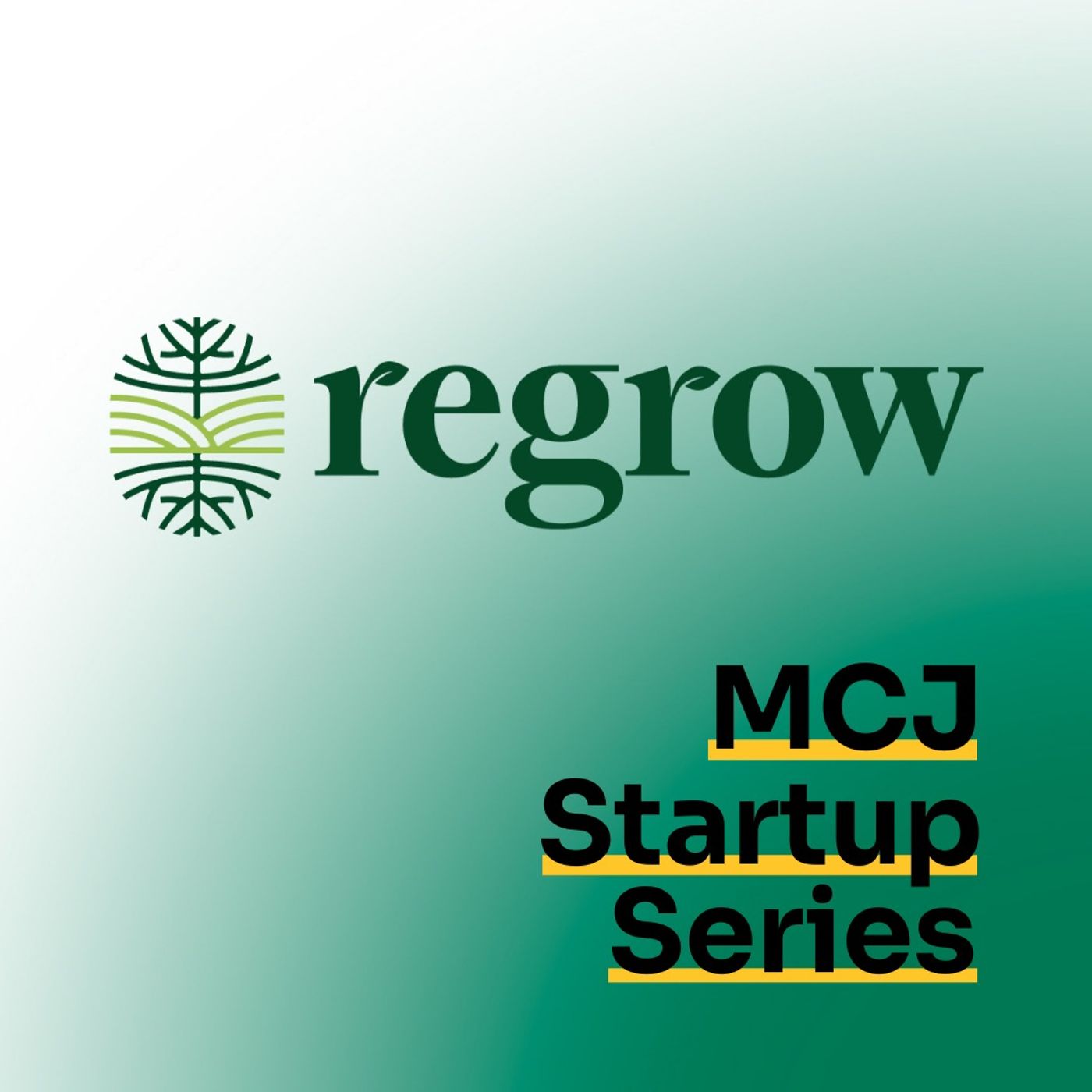 Startup Series: Regrow