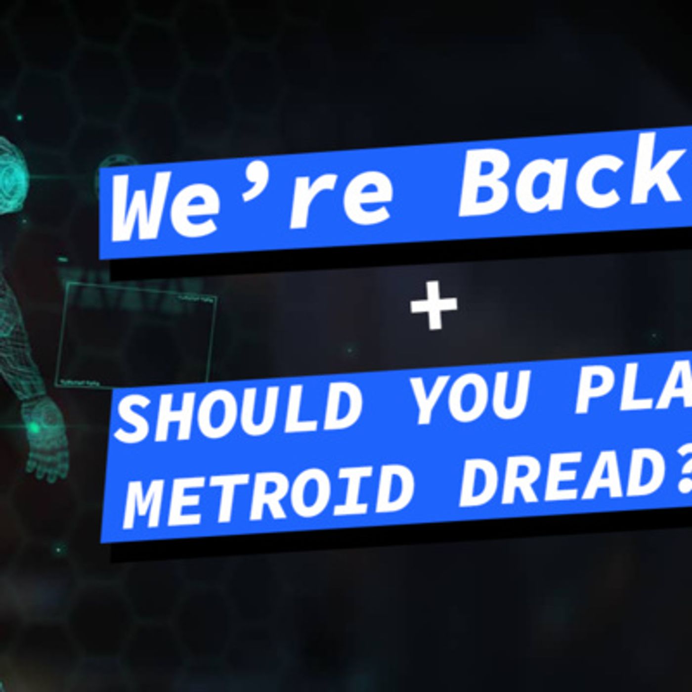 Should You Play Metroid Dread | TRP 107
