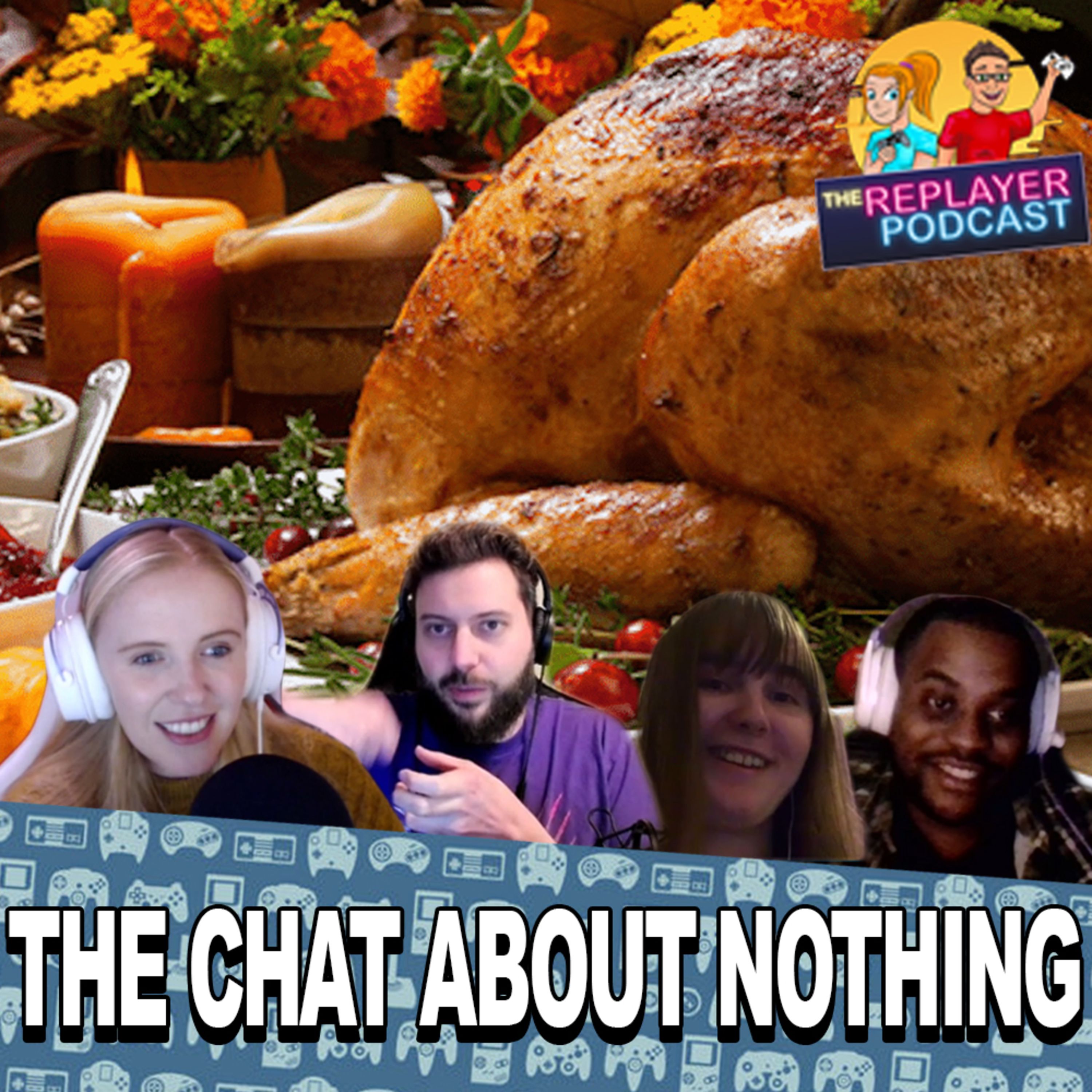 The Chat About Nothing - Ep. #71 | TRP Pagan doesn't eat soup! Sorry Drew.