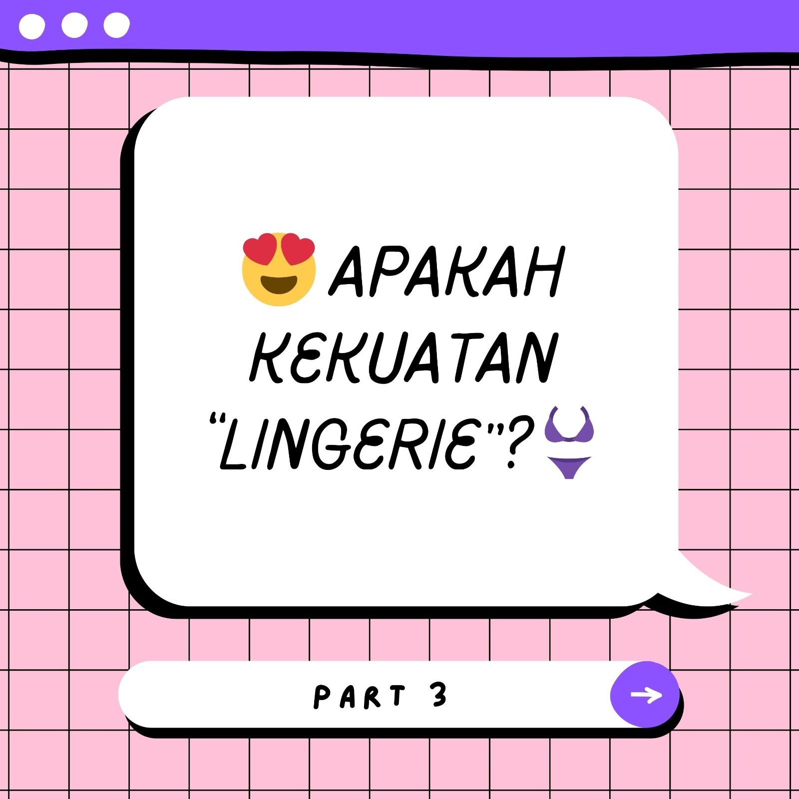 Part 3: Apakah kekuatan “lingerie”?
