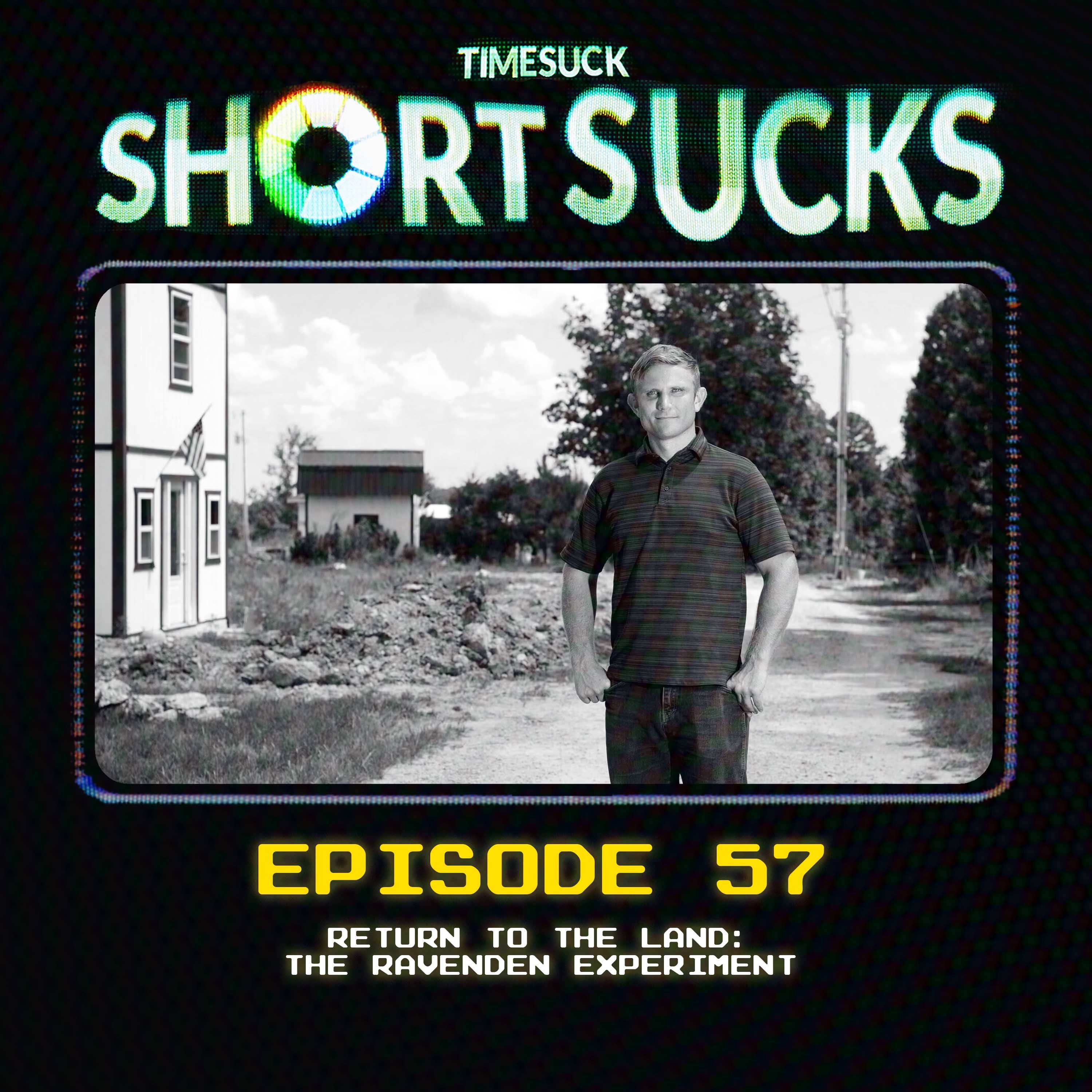Short Suck #57: Return to the Land: The Ravenden Experiment