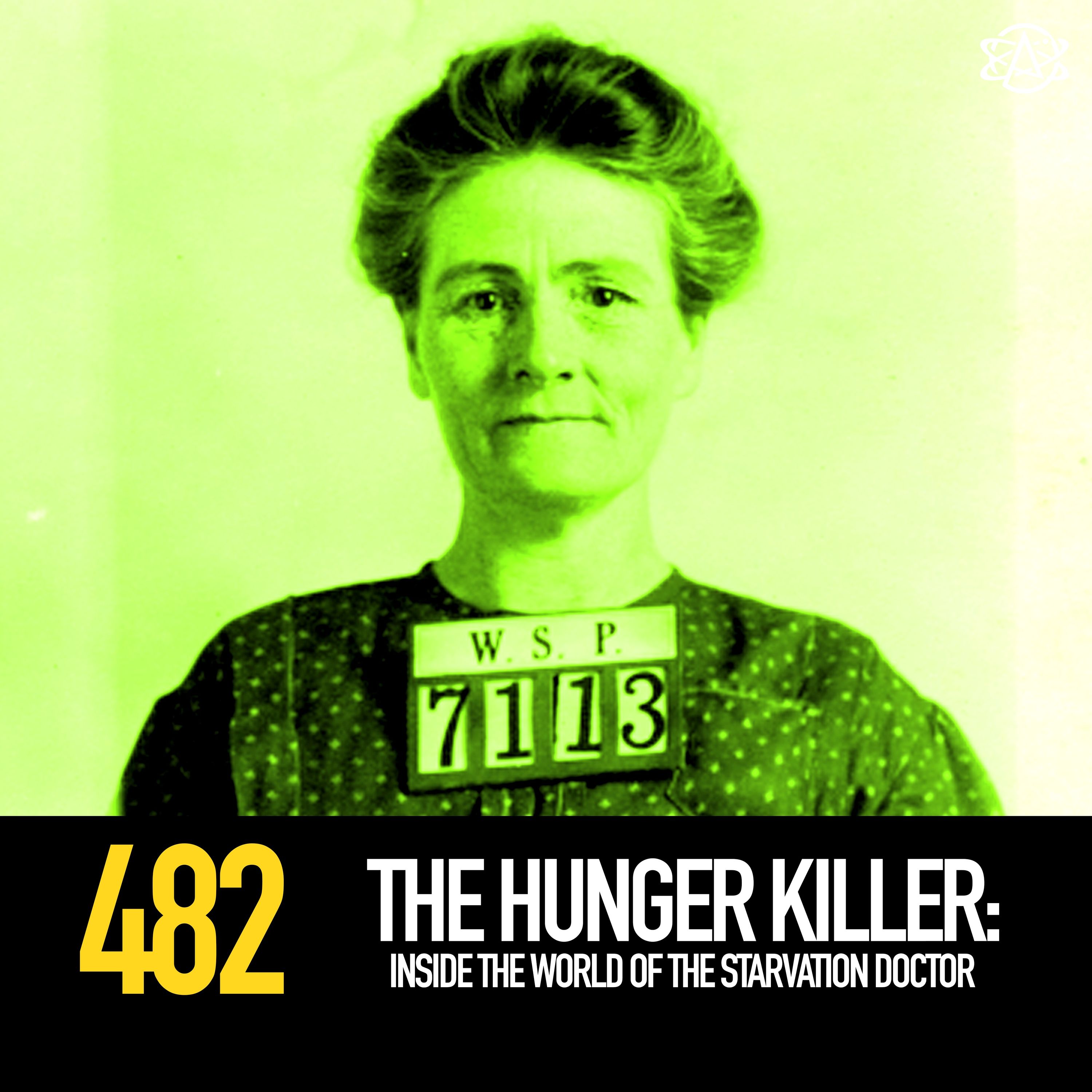 482  - The Hunger Killer: Inside the World of the Starvation Doctor