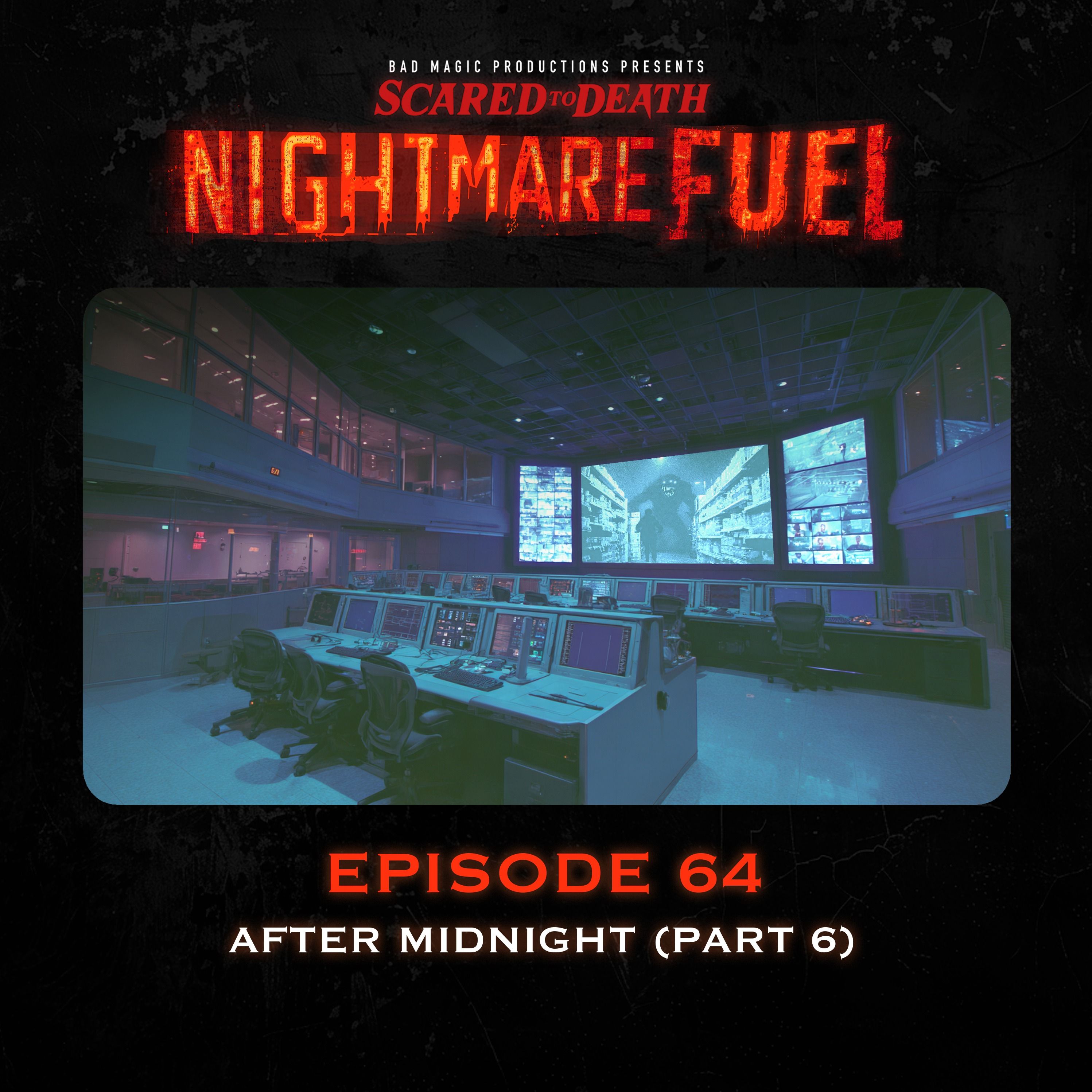 Nightmare Fuel #64: After Midnight (Part 6 of 6)