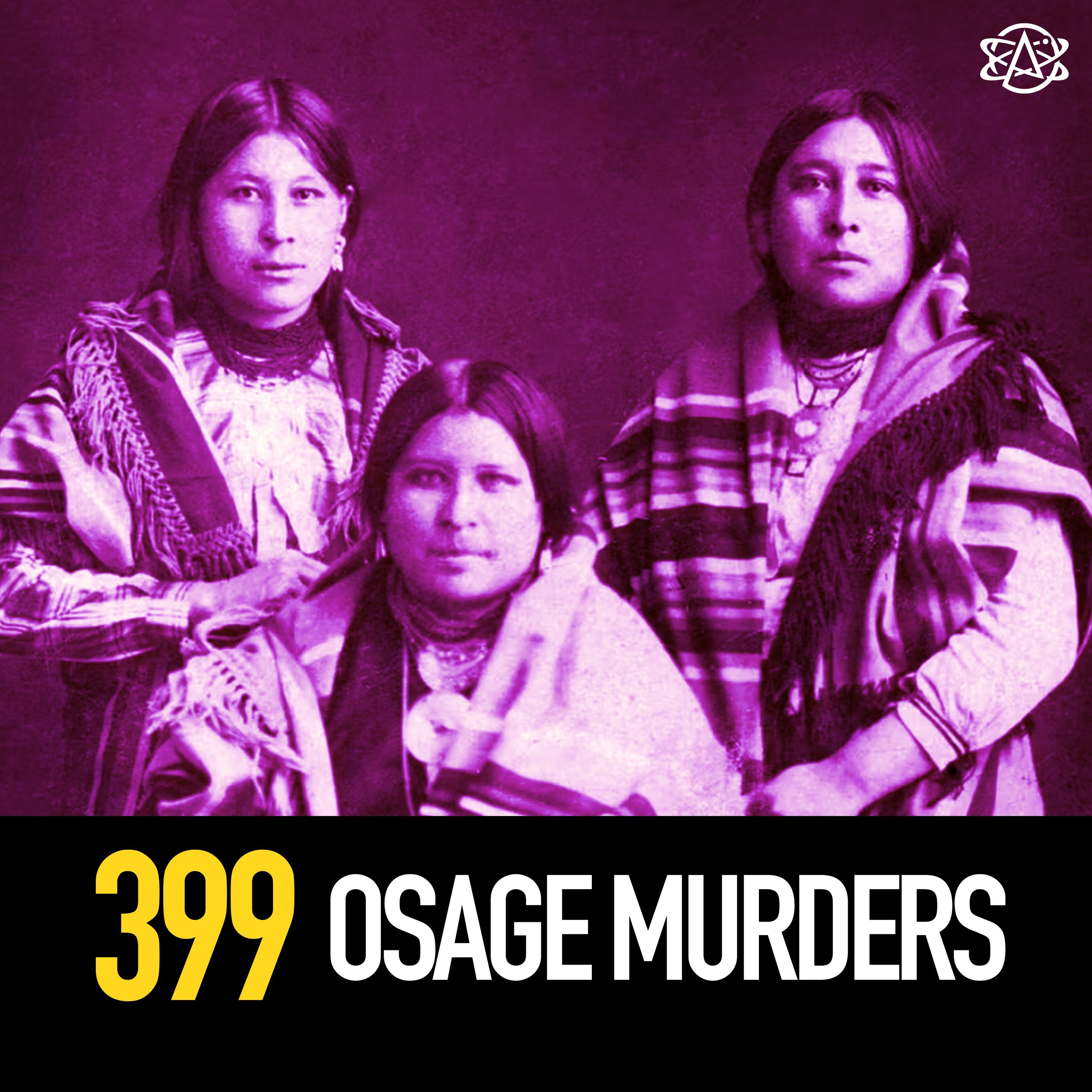 399 - Osage Murders: The True Story Behind Killers of the Flower Moon