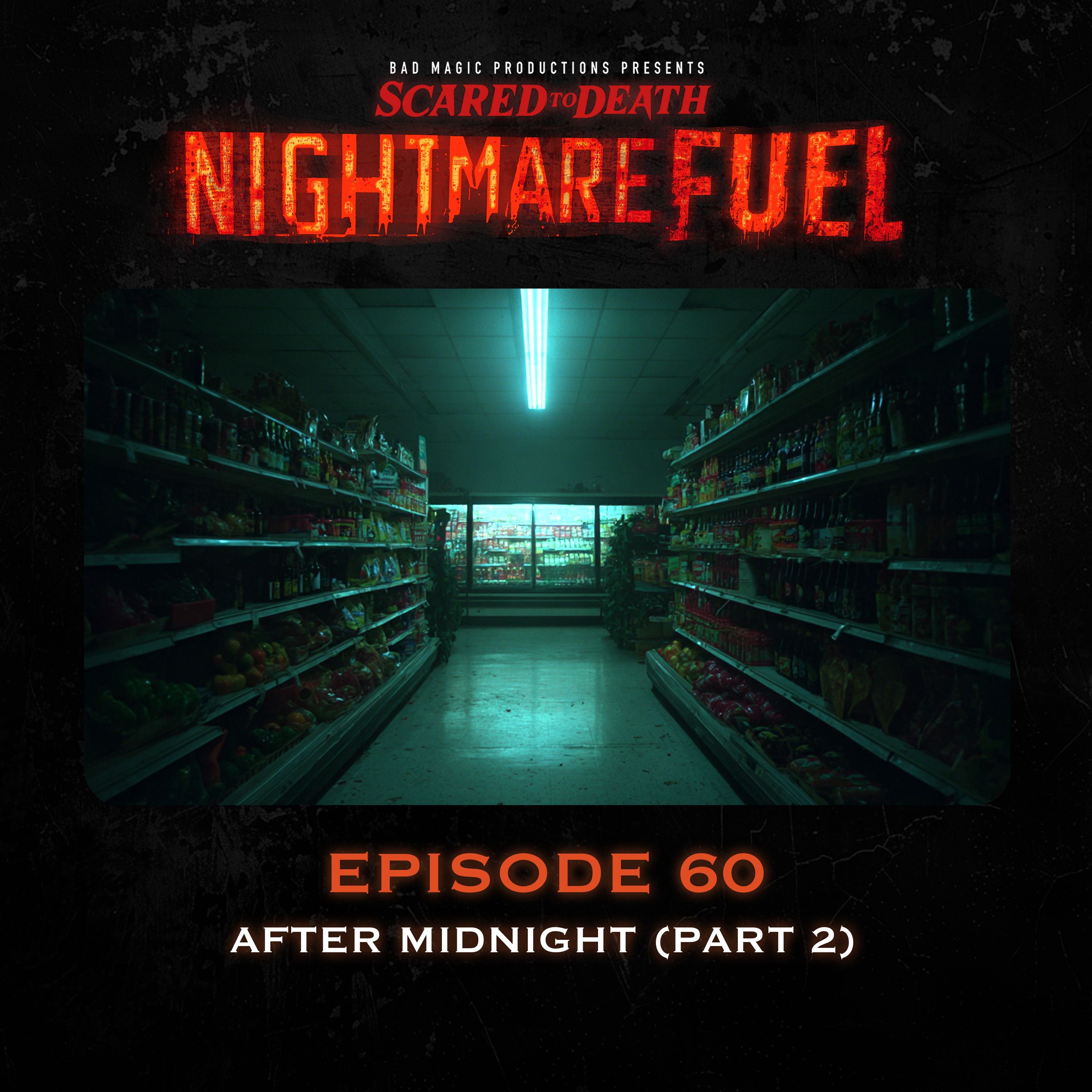 Nightmare Fuel #60: After Midnight (Part 2)