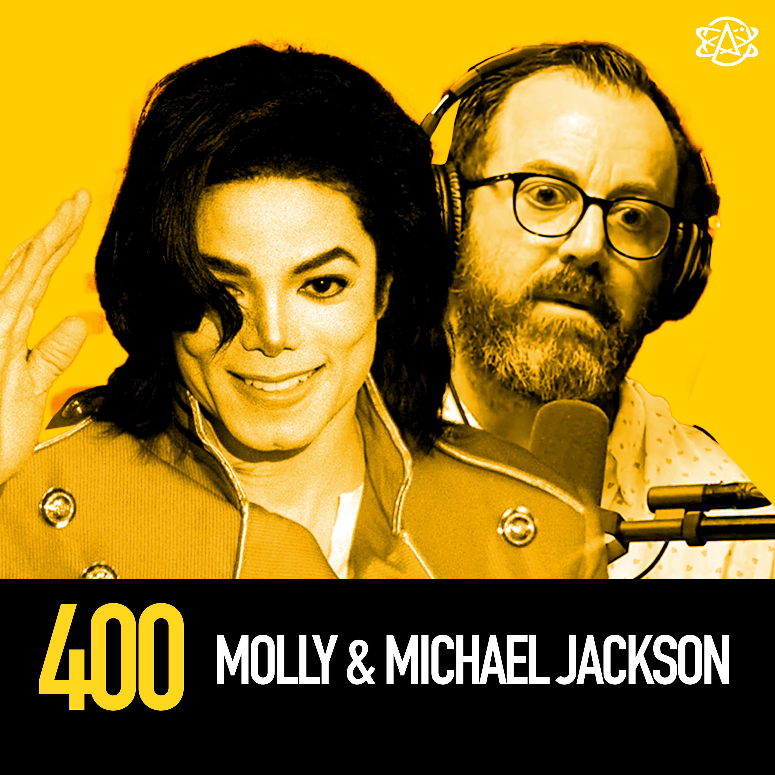 400 - Molly and Michael Jackson: Rolling on the King of Pop! - podcast episode cover