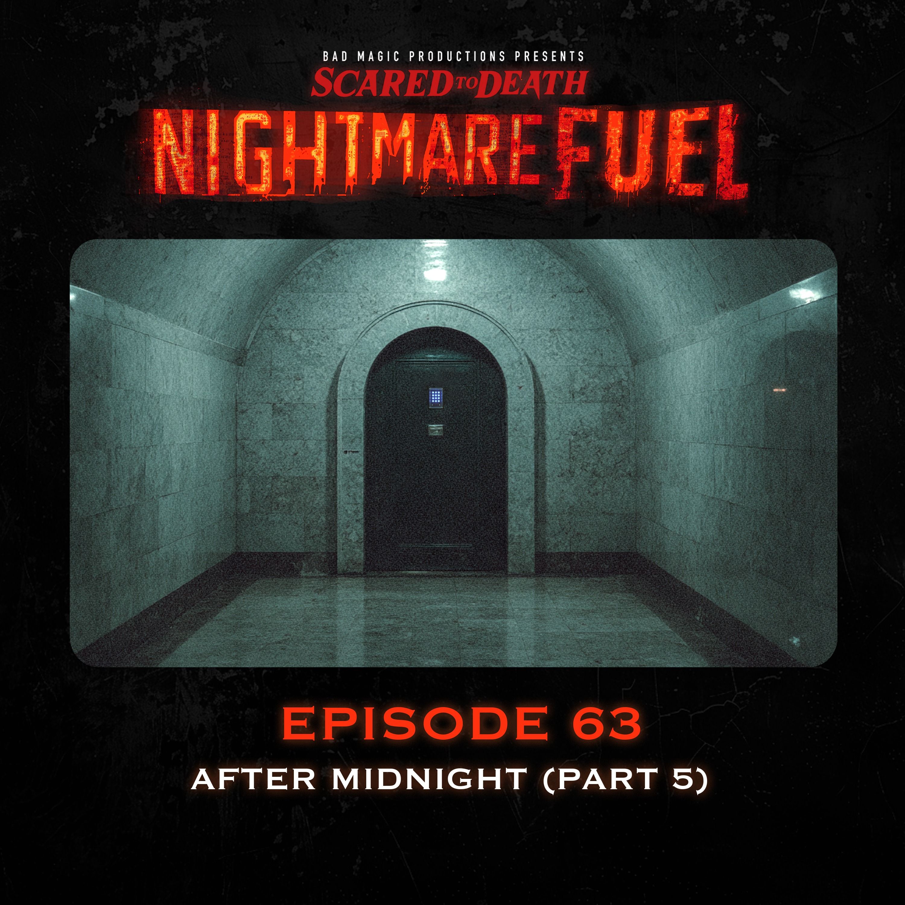 Nightmare Fuel #63: After Midnight (Part 5 of 6)