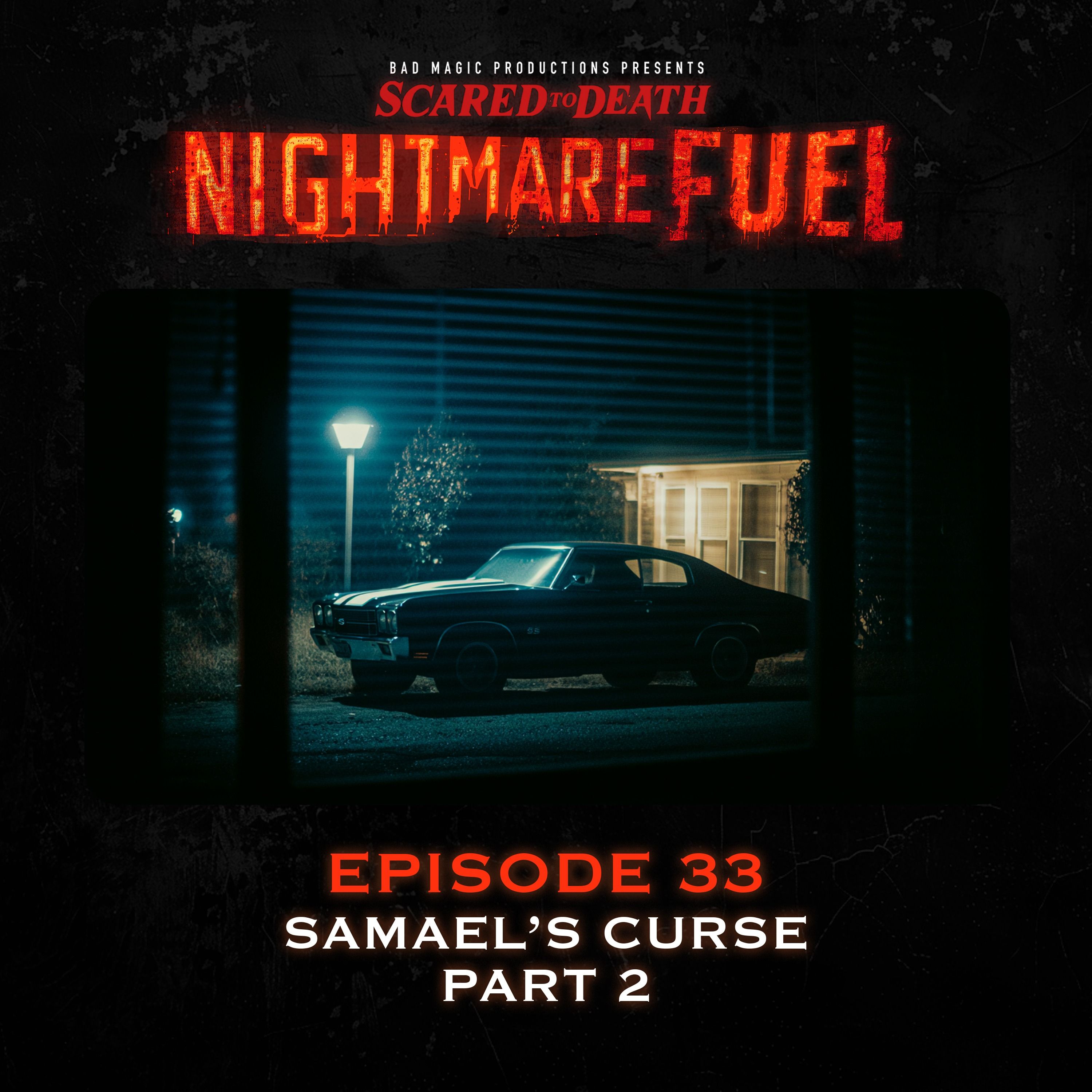 Nightmare Fuel #39: Samael's Curse (Part 2 of 3)