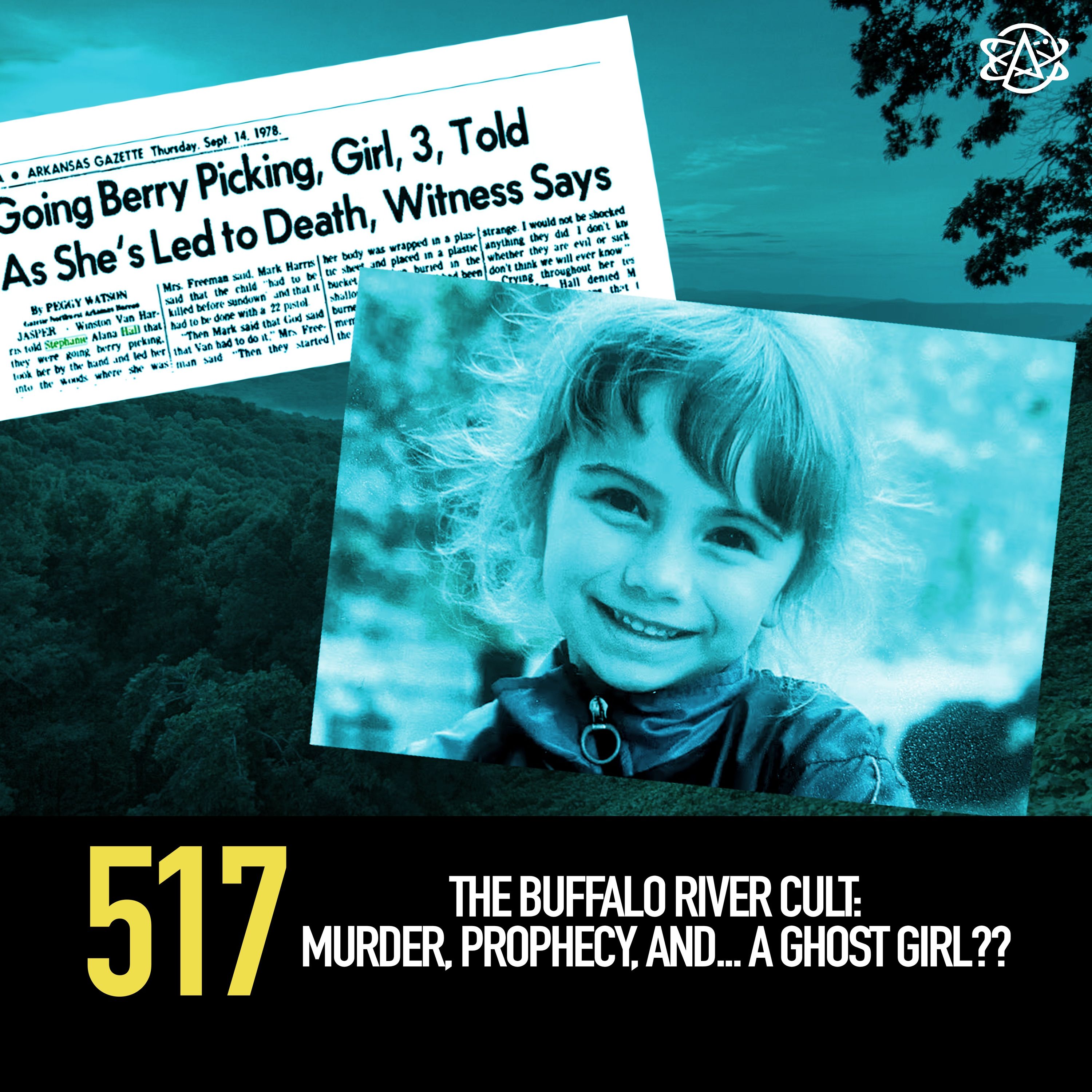 517 - The Buffalo River Cult: Murder, Prophecy, and... a Ghost Girl??