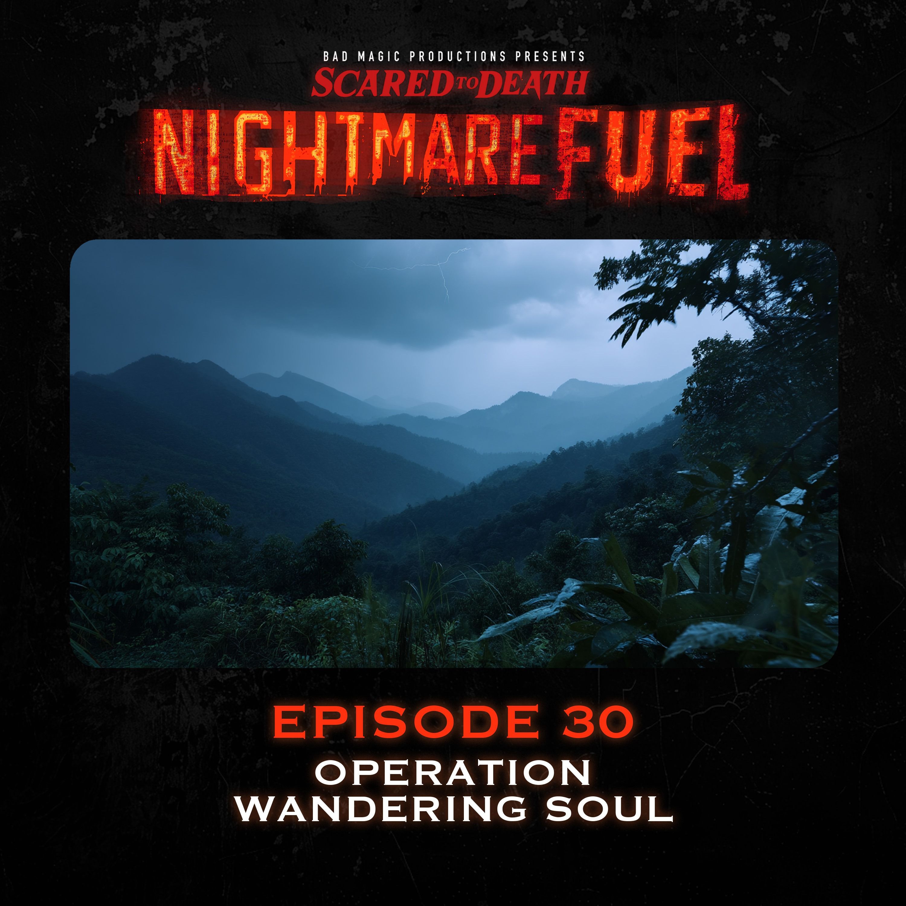 Nightmare Fuel 30: Operation Wandering Soul
