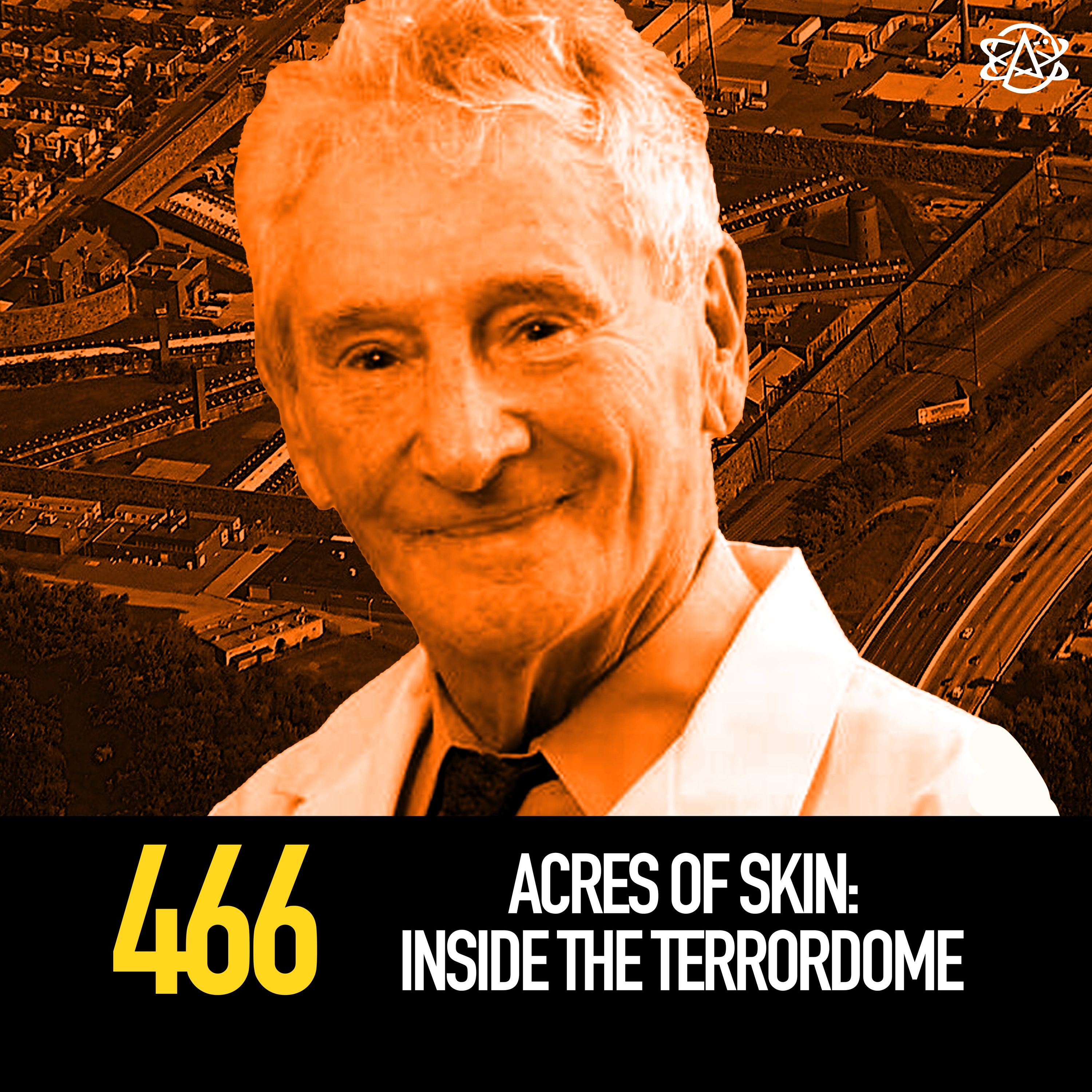 466 - Acres of Skin: Inside the Terrordome